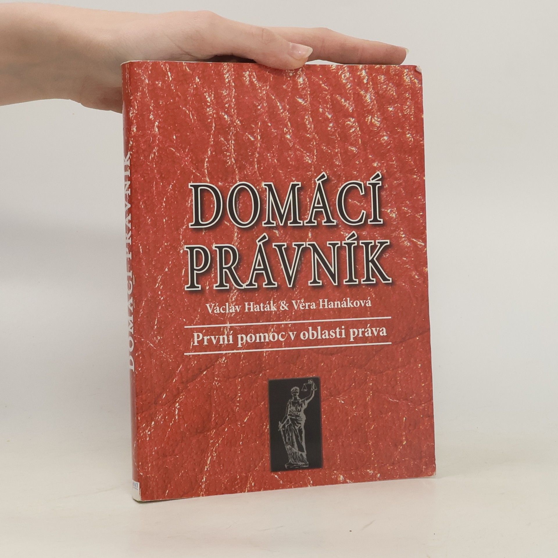 Václav Haták Domácí právník. První pomoc v oblasti práva