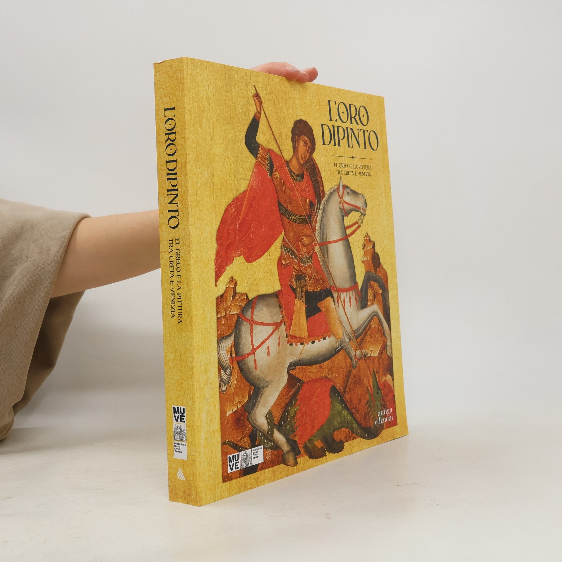 Chiara Squarcina L'oro dipinto. El Greco e la pittura tra Creta e Venezia