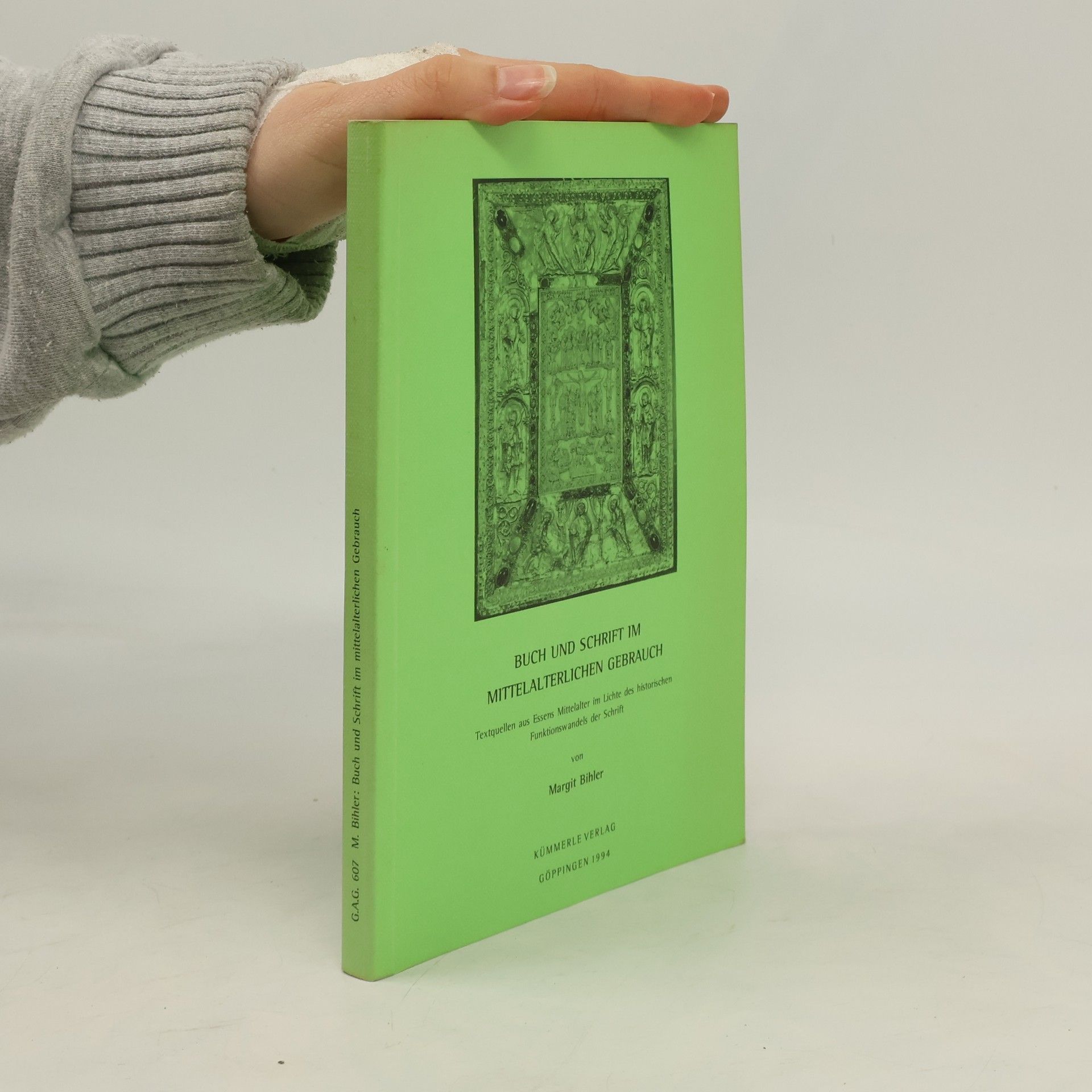 Margit Bihler Göppinger Arbeiten zur Germanistik - 607: Buch und Schrift im mittelalterlichen Gebrauch