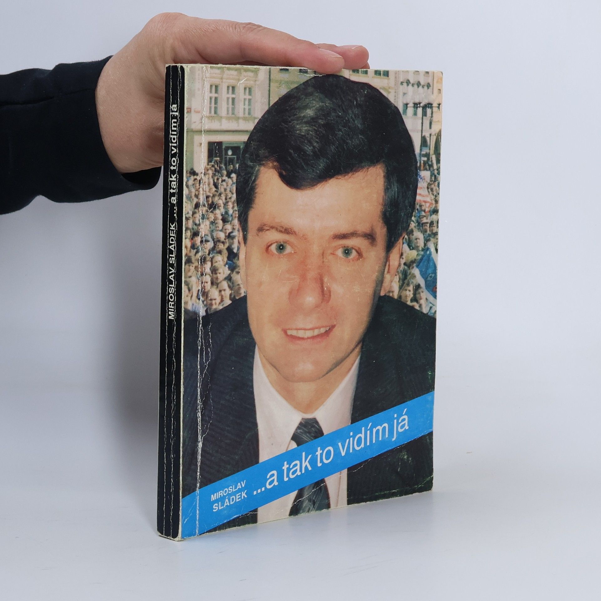 Miroslav Sládek ...a tak to vidím já