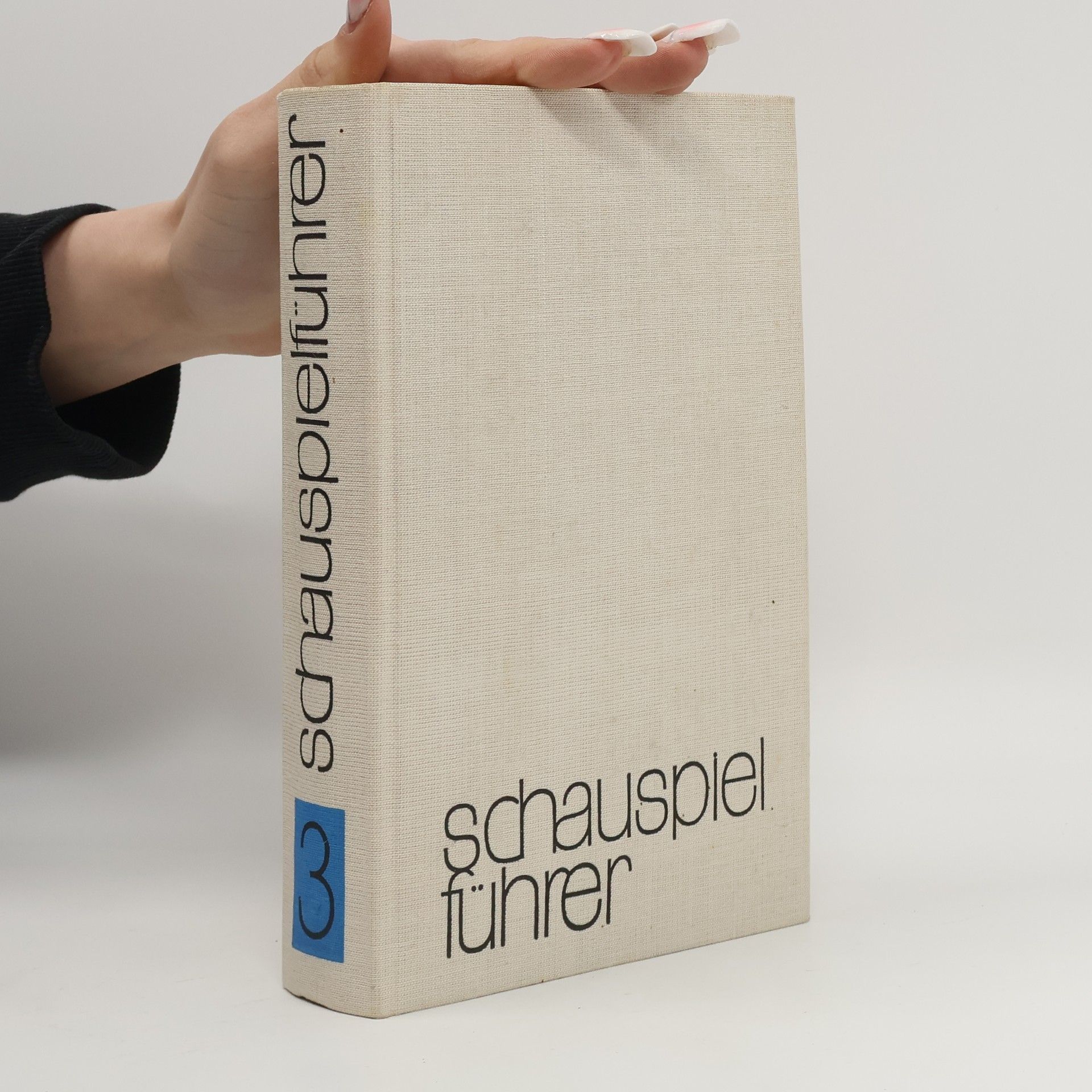 Schauspielführer in drei Bänden. Band 3