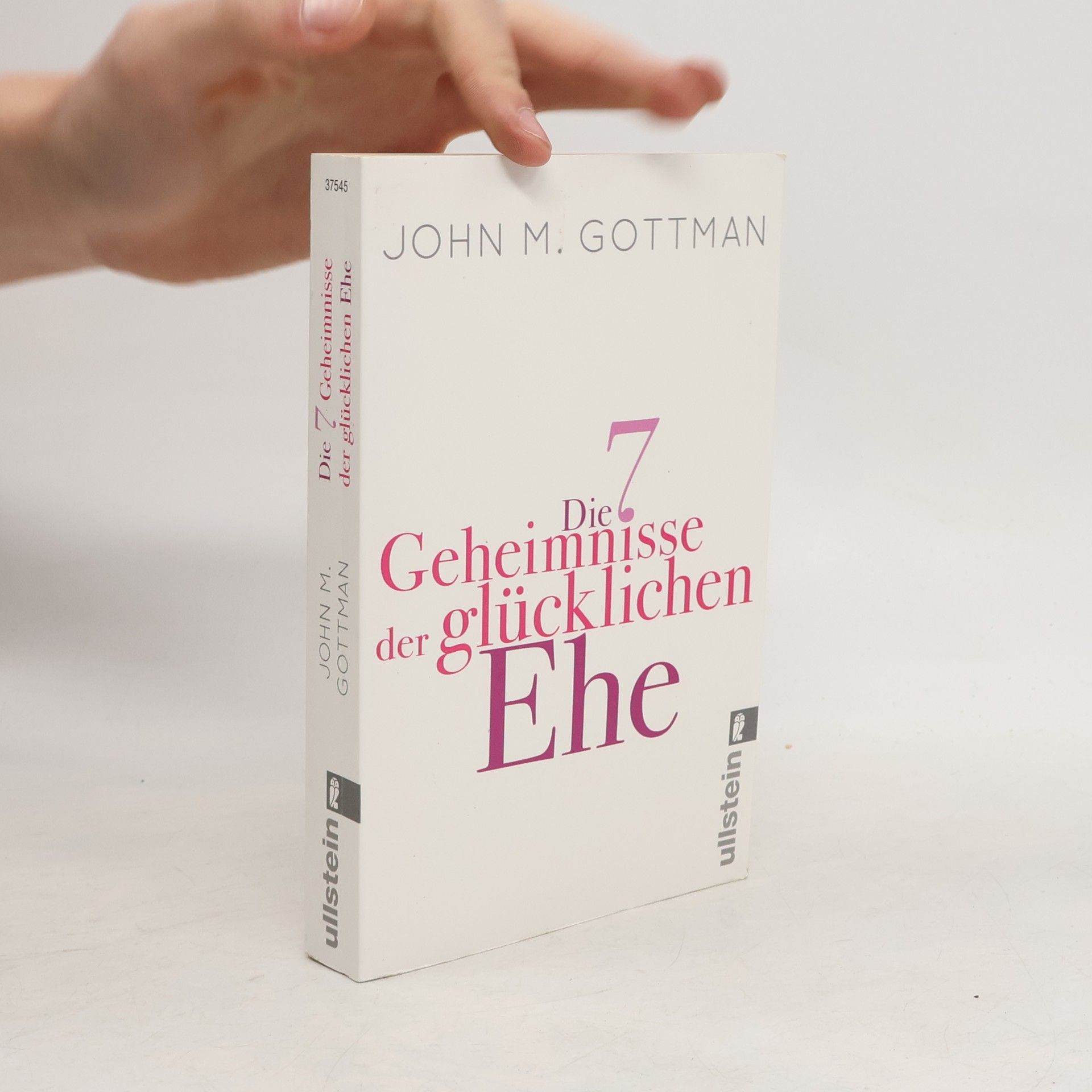 John Gottman Die 7 Geheimnisse der glücklichen Ehe