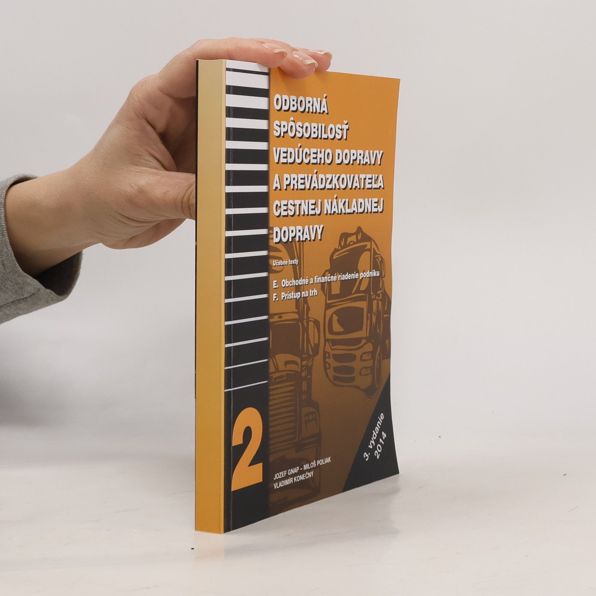 Odborná spôsobilosť vedúceho dopravy a prevádzkovateľa cestnej nákladnej dopravy 2