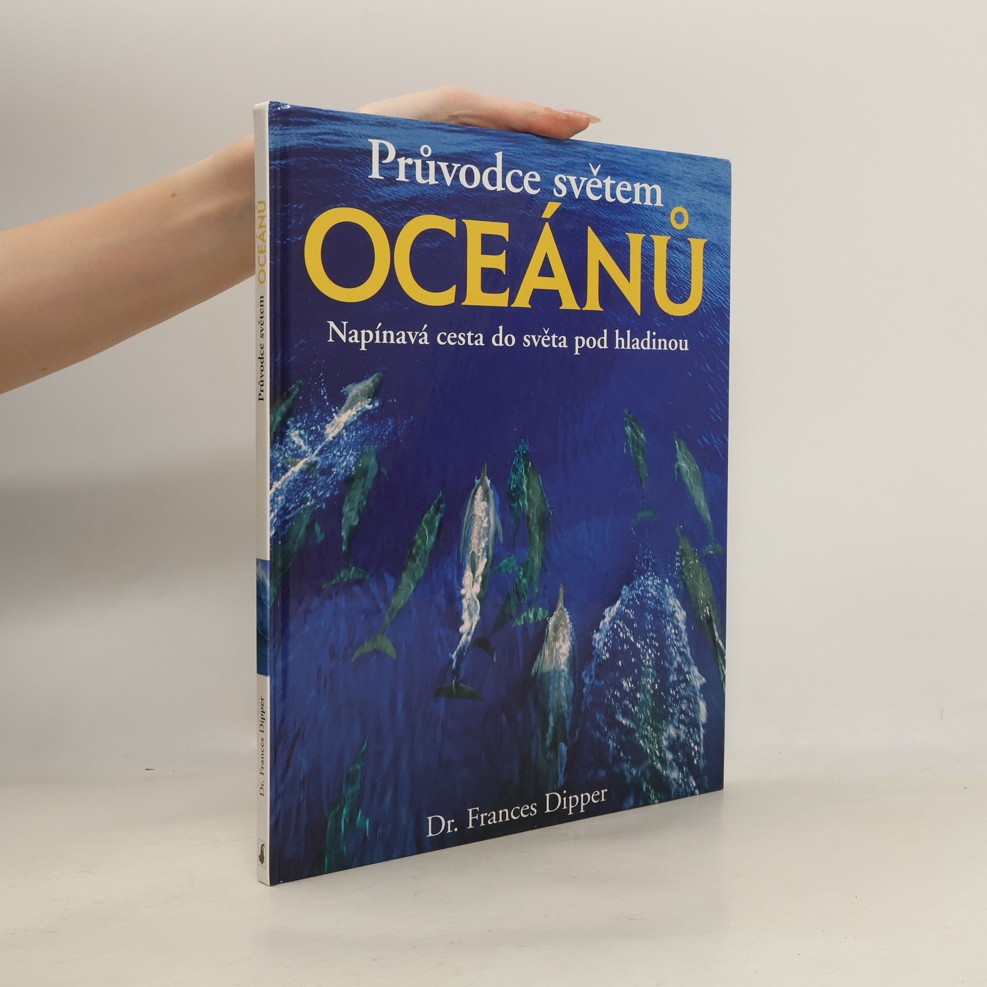 Frances Dipper Průvodce světem oceánů