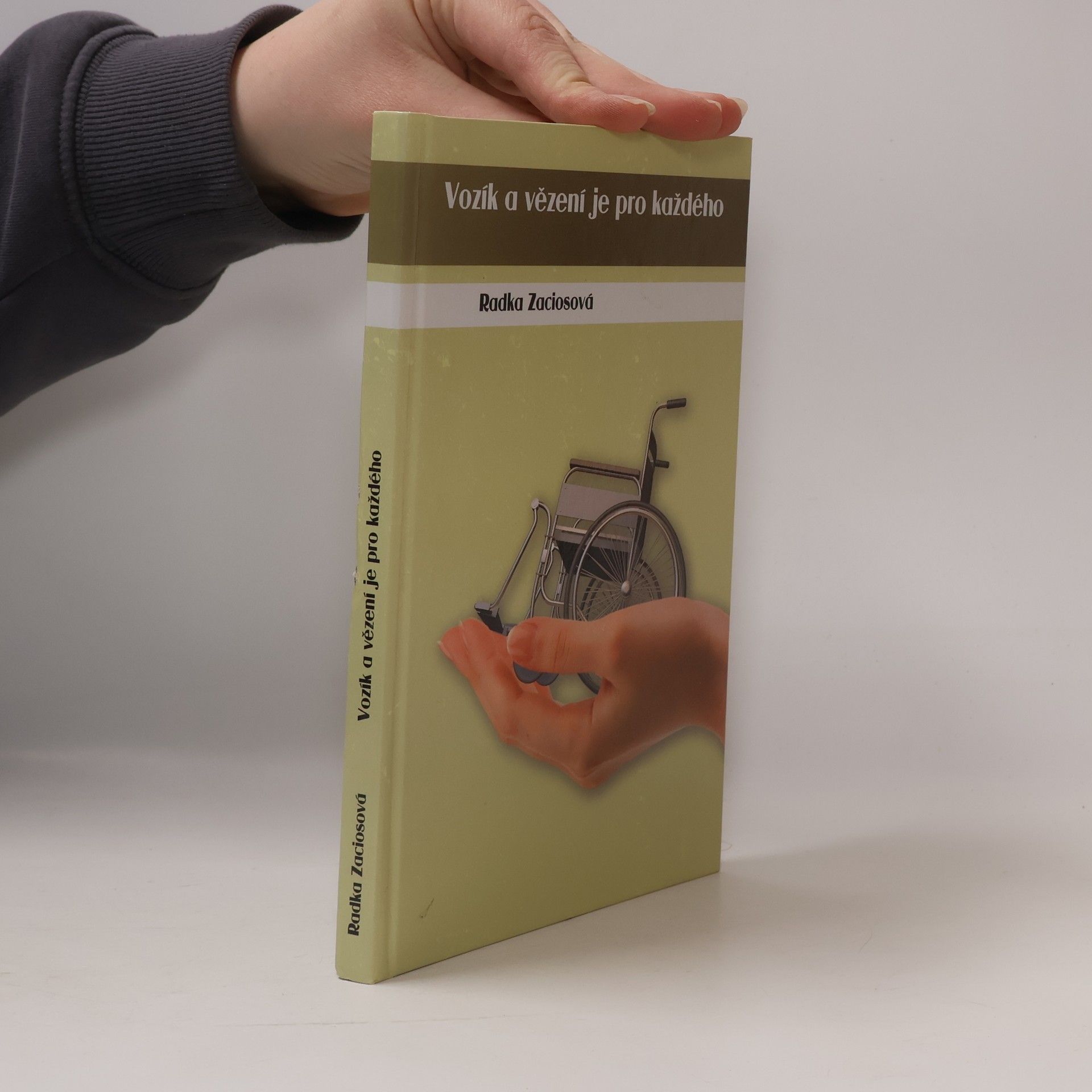 Radka Zaciosová Vozík a vězení je pro každého