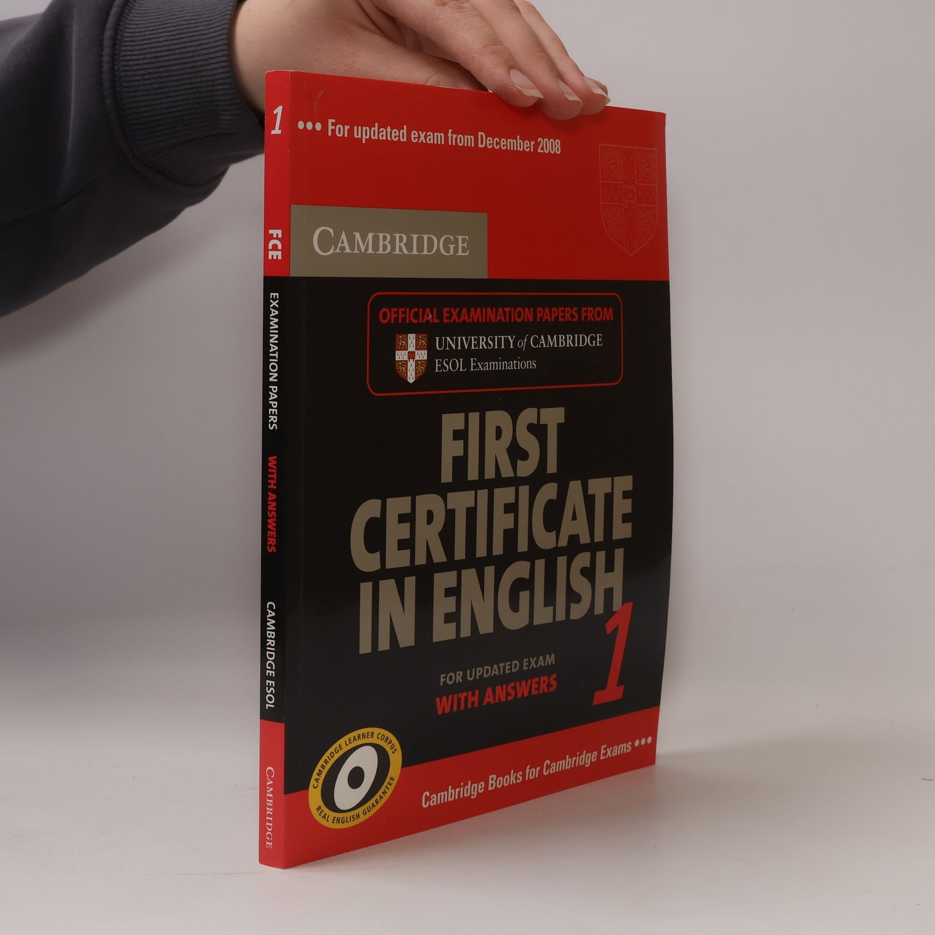 Autorenkollektiv First certificate in English. 1 : with answers : official examination papers from University of Cambridge ESOL examinations