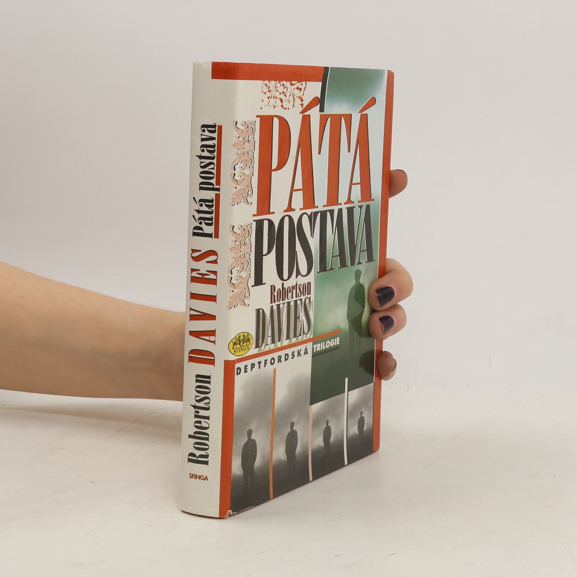 Robertson Davies Pátá postava. Deptfordská trilogie