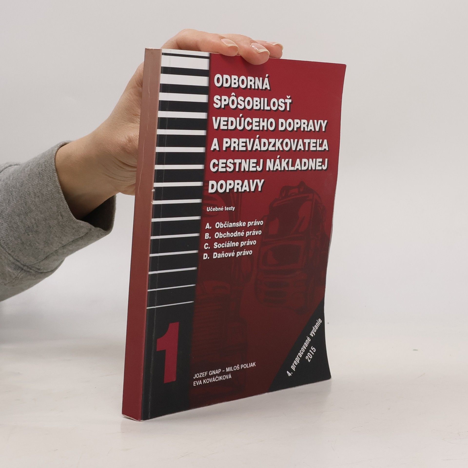 Autorenkollektiv Odborná spôsobilosť vedúceho dopravy a prevádzkovateľa cestnej nákladnej dopravy