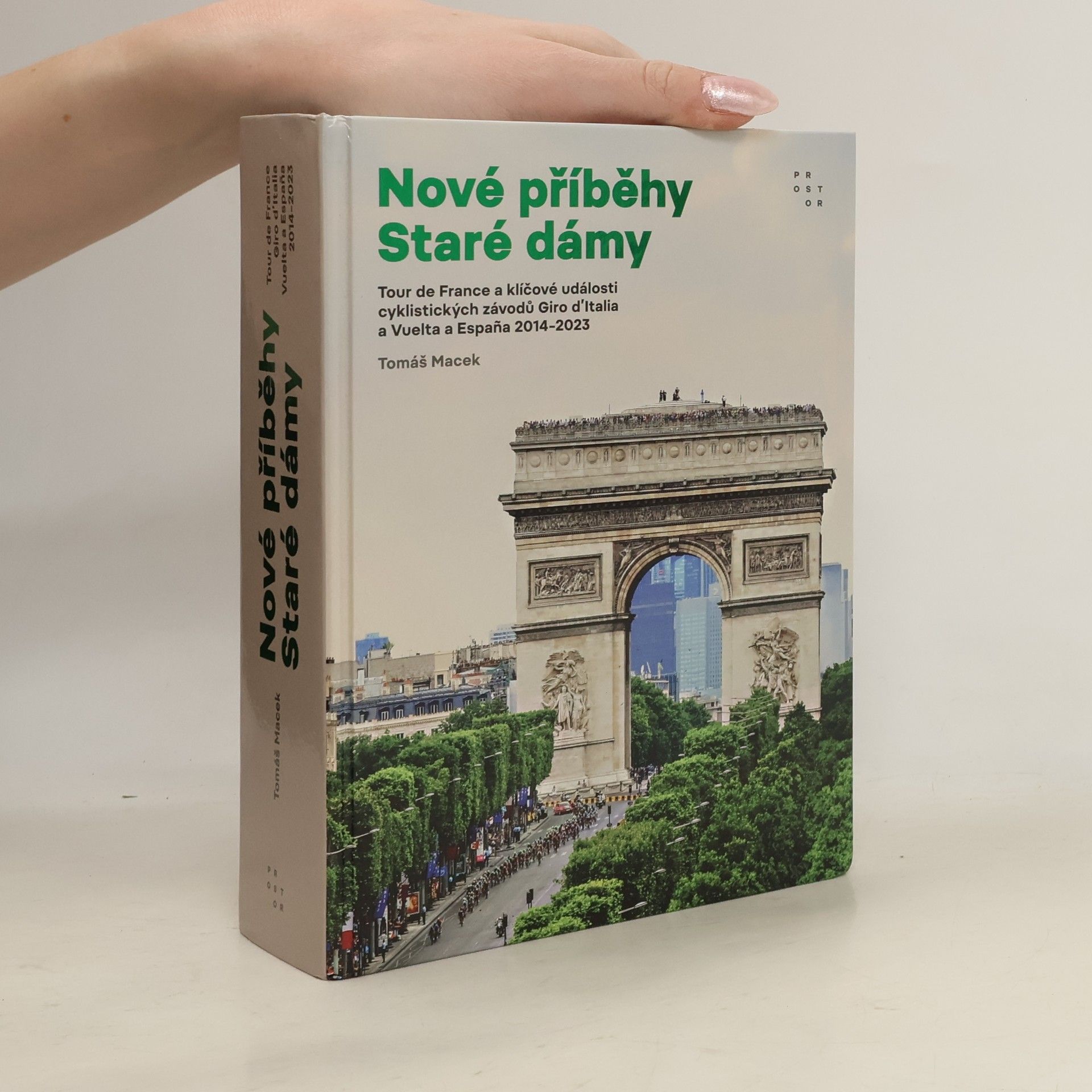 Tomáš Macek Nové příběhy Staré dámy. Tour de France a klíčové události cyklistických závodů Giro d'Italia a Vuelta a España 2014-2023