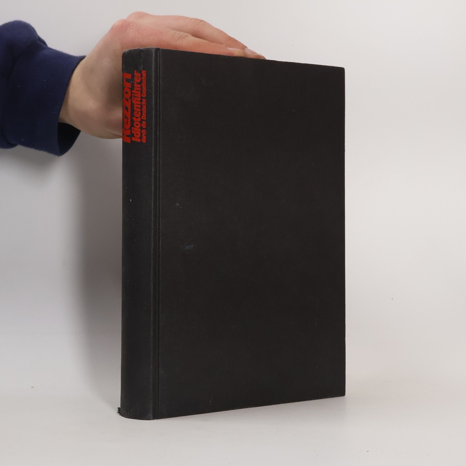 Gregor von Rezzori Idiotenführer durch die deutsche Gesellschaft. Hochadel, Adel, Schickeria, Prominenz