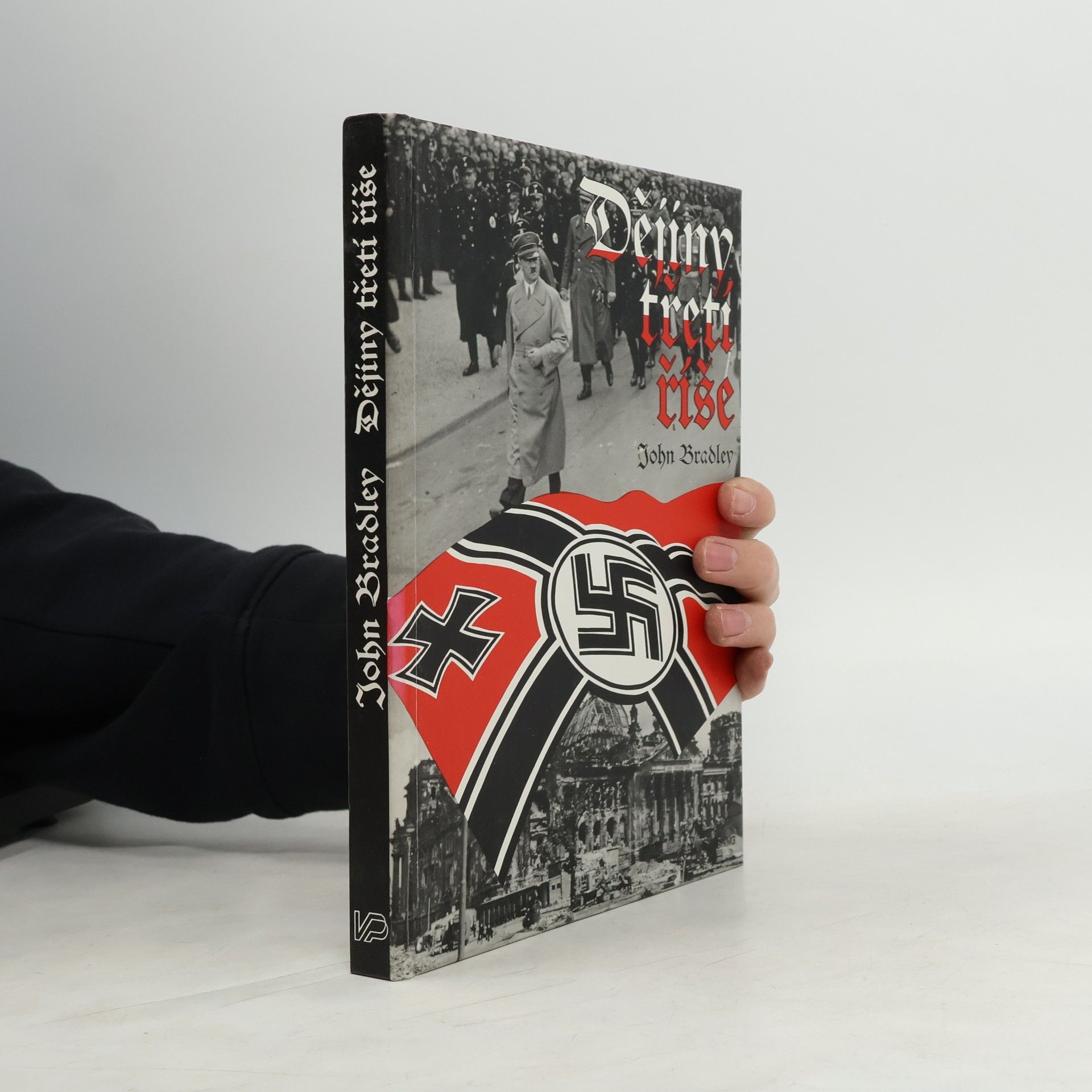 John Francis Nejez Bradley Dějiny třetí říše. Německo v období nacismu