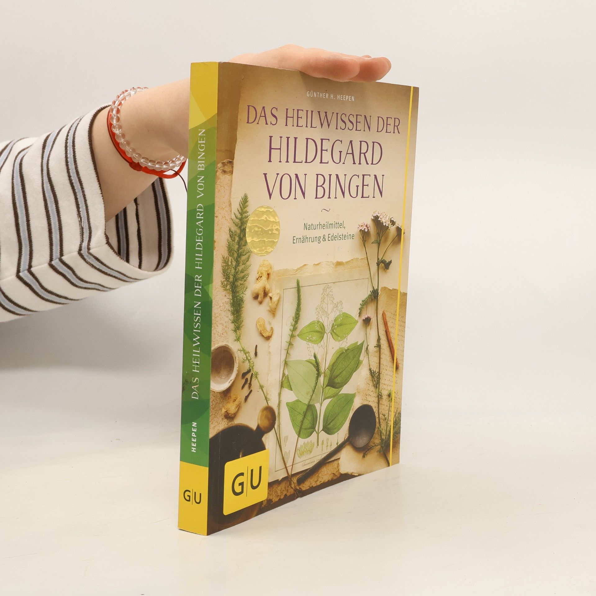 Günther H. Heepen Das Heilwissen der Hildegard von Bingen