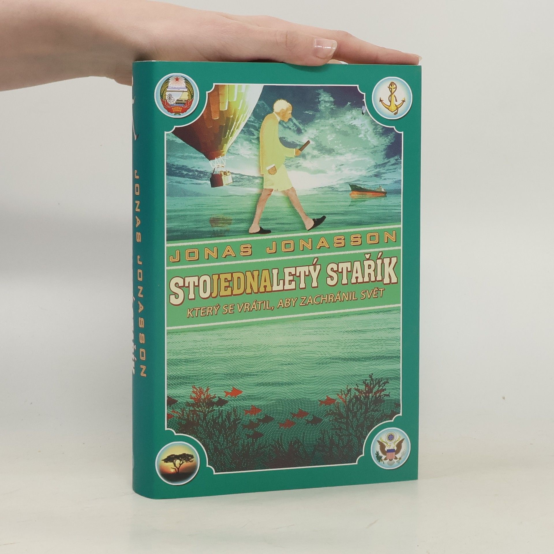 Jonas Jonasson Stojednaletý stařík, který se vrátil, aby zachránil svět