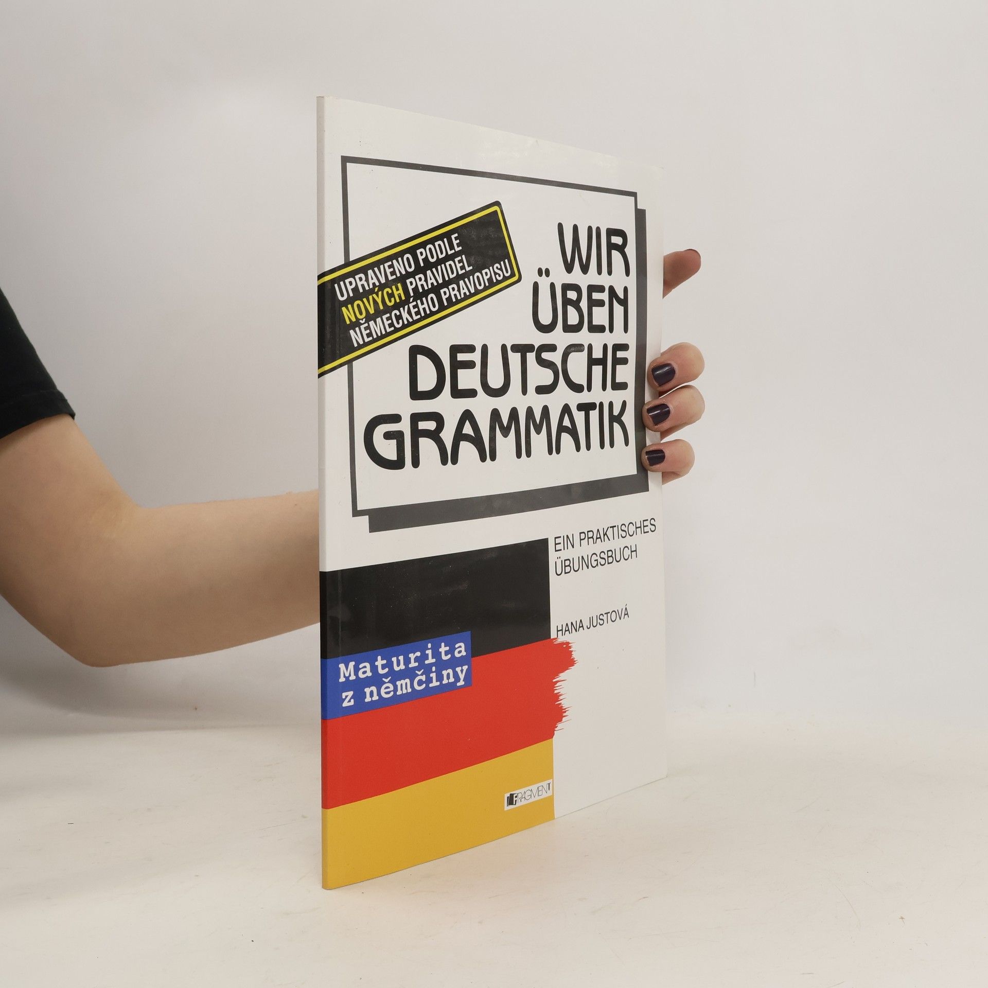 Hana Justová Wir üben deutsche Grammatik
