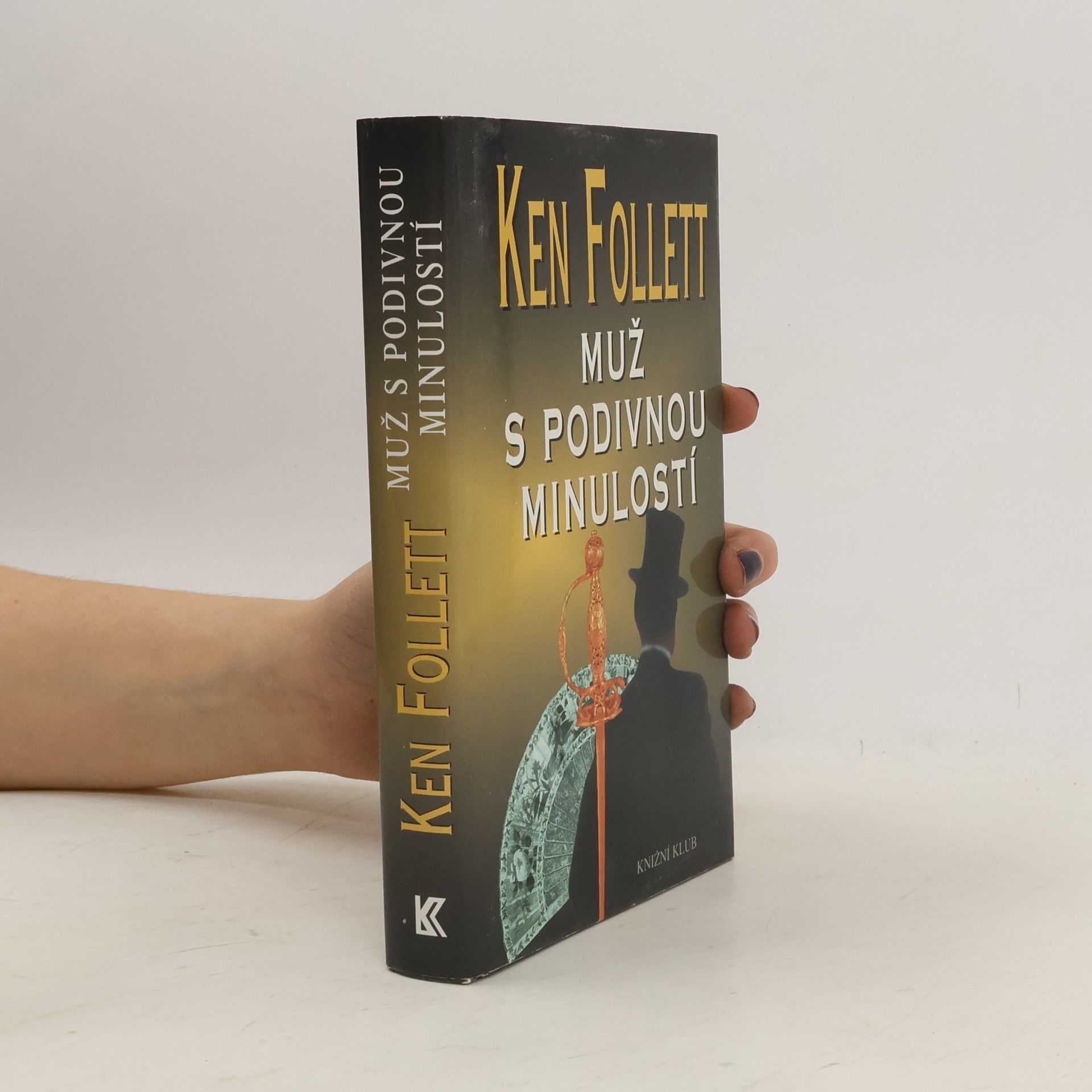 Ken Follett Muž s podivnou minulostí