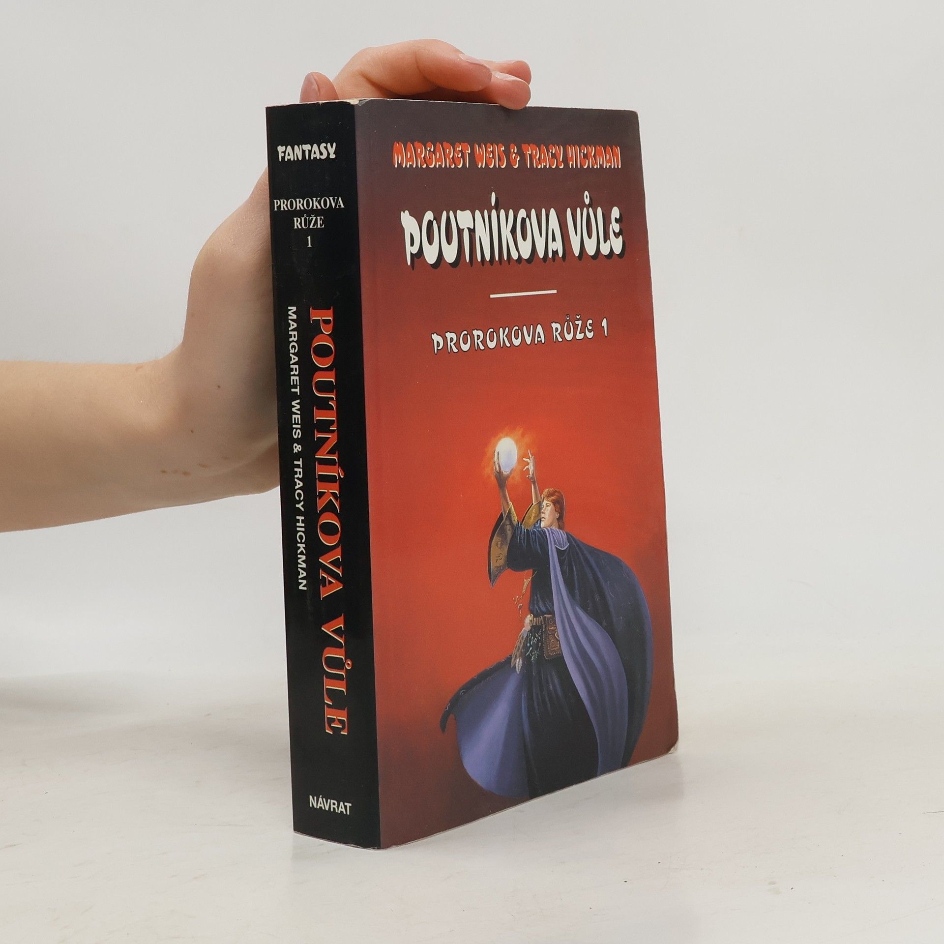 Tracy Hickman Prorokova růže 1. Poutníkova vůle