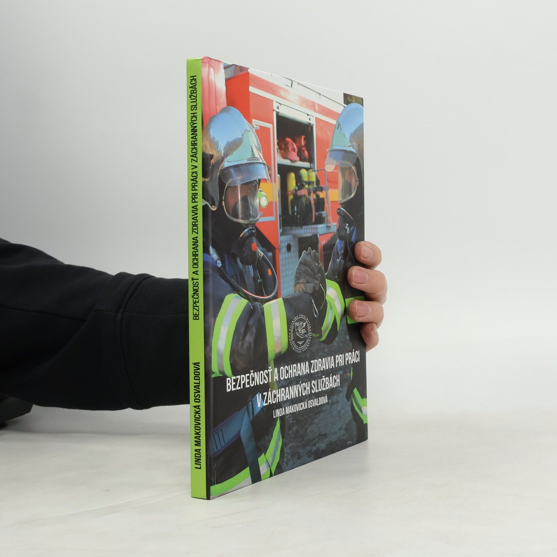 Linda Makovická Osvaldová Bezpečnosť a ochrana zdravia pri práci v záchranných službách