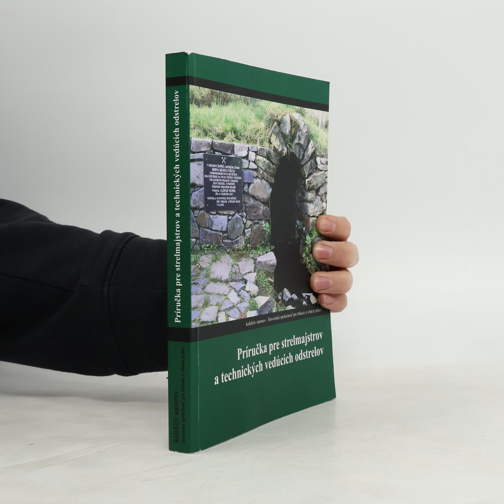Slovenská spoločnosť pre trhacie a vŕtacie práce Príručka pre strelmajstrov a technických vedúcich odstrelov