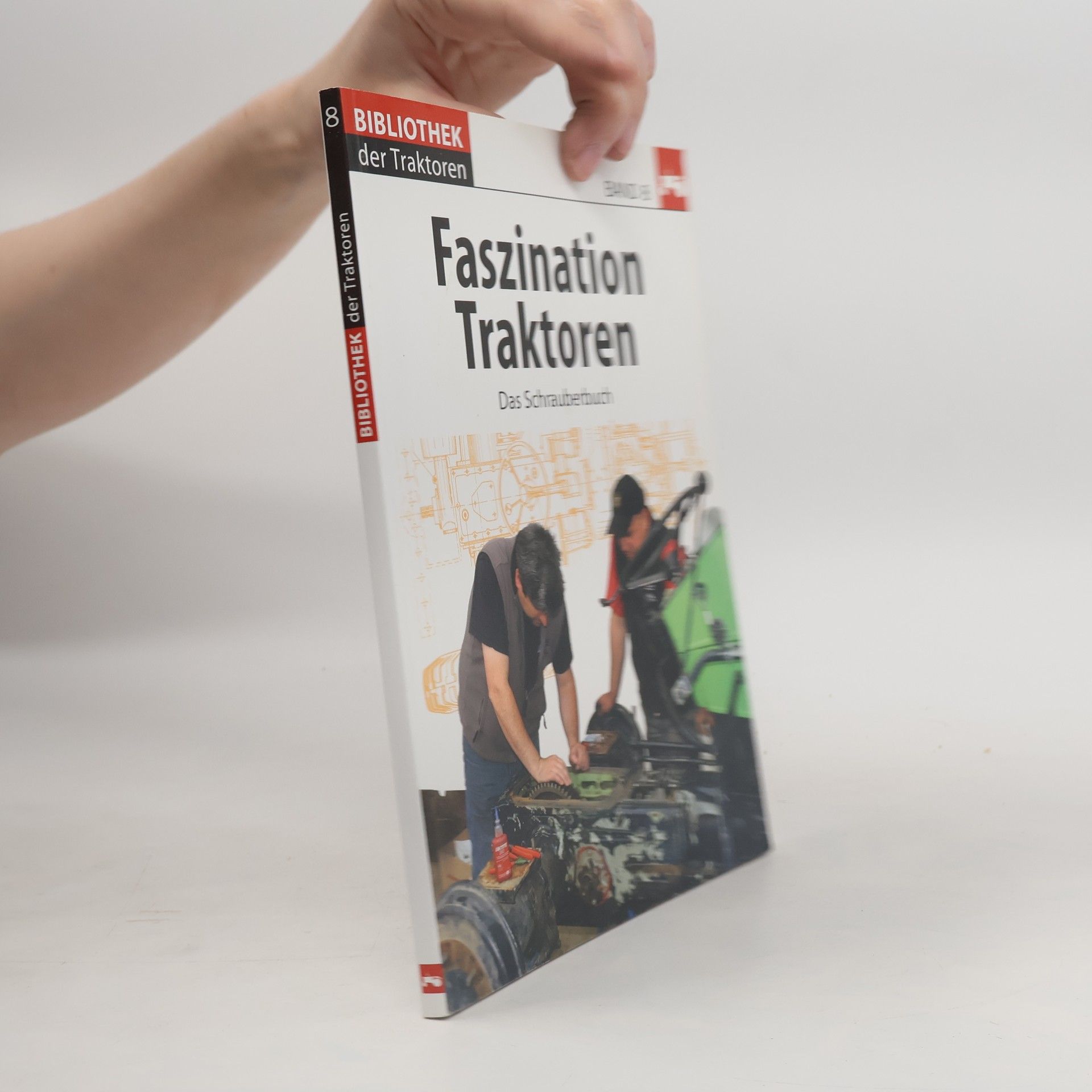 Autorenkollektiv Bibliothek der Traktoren 8. Faszination Traktoren