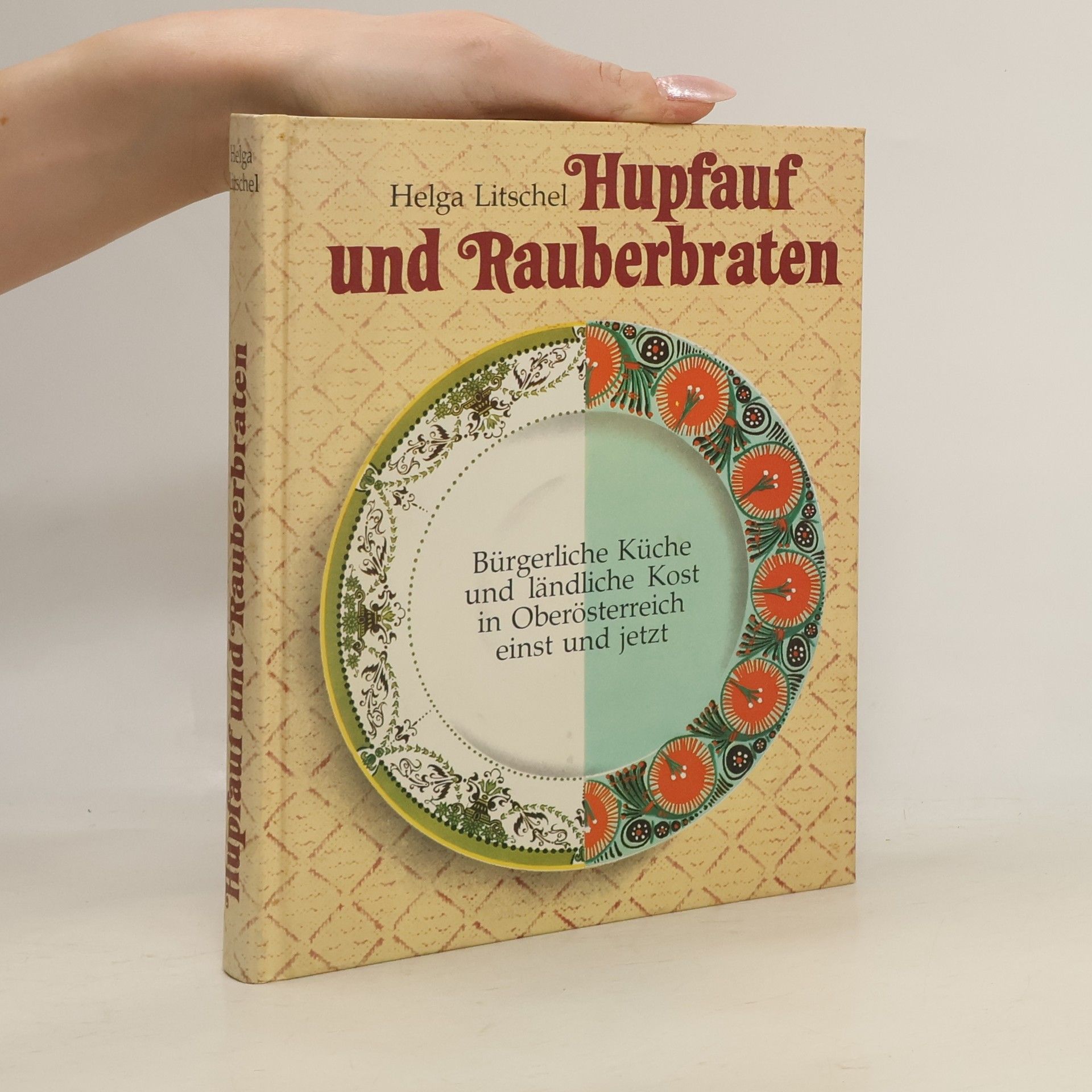 Helga Litschel Hupfauf und Rauberbraten