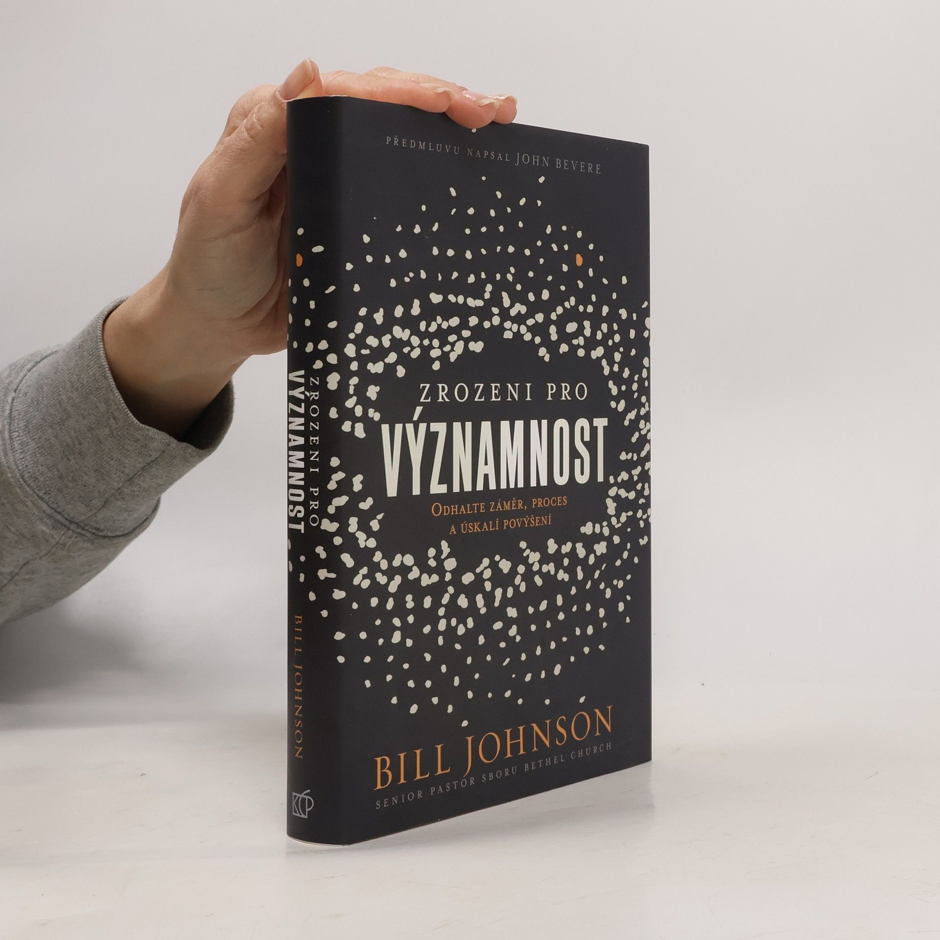 Bill Johnson Zrozeni pro významnost