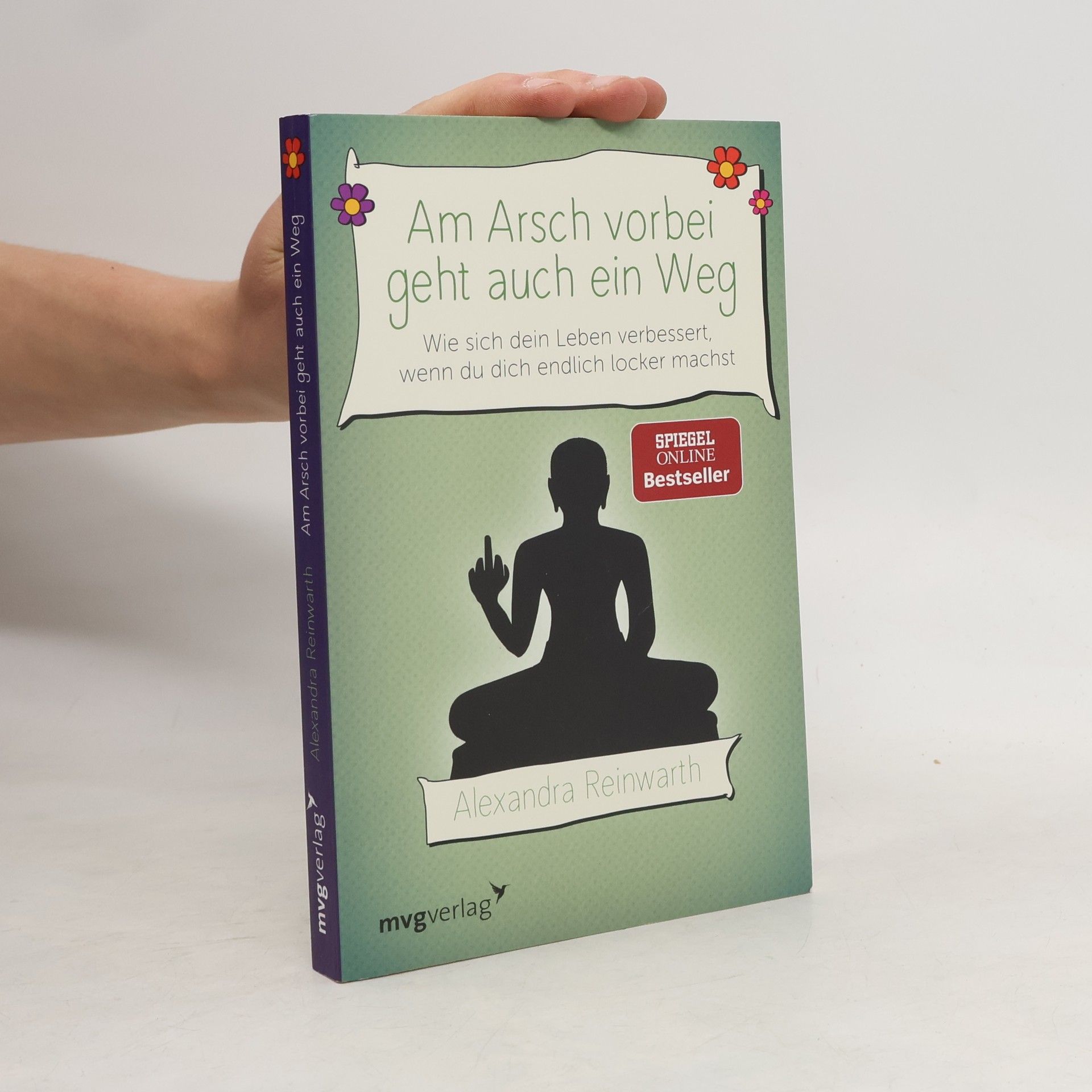 Alexandra Reinwarth Am Arsch vorbei geht auch ein Weg