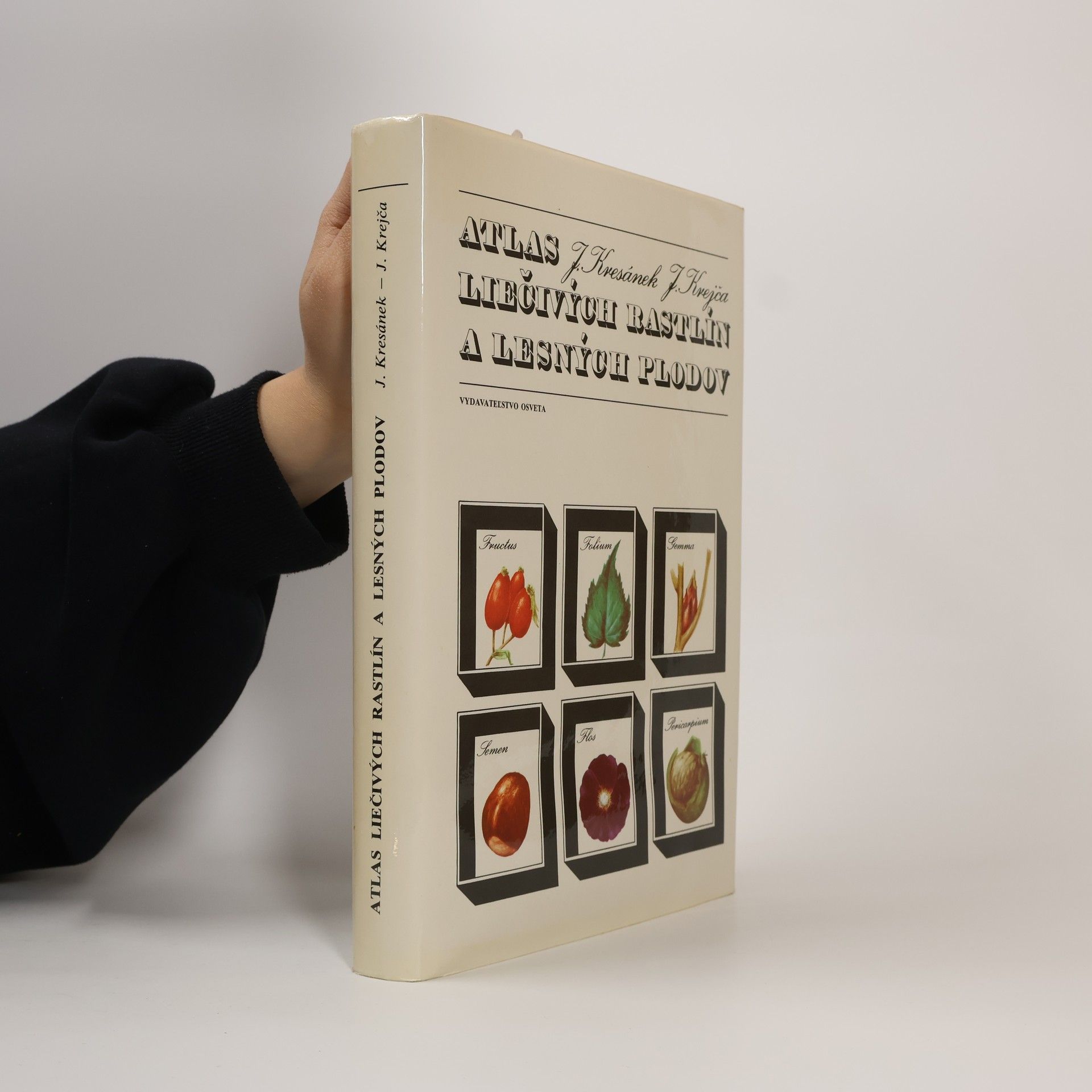Jaroslav Kresánek Atlas liečivých rastlín a lesných plodov