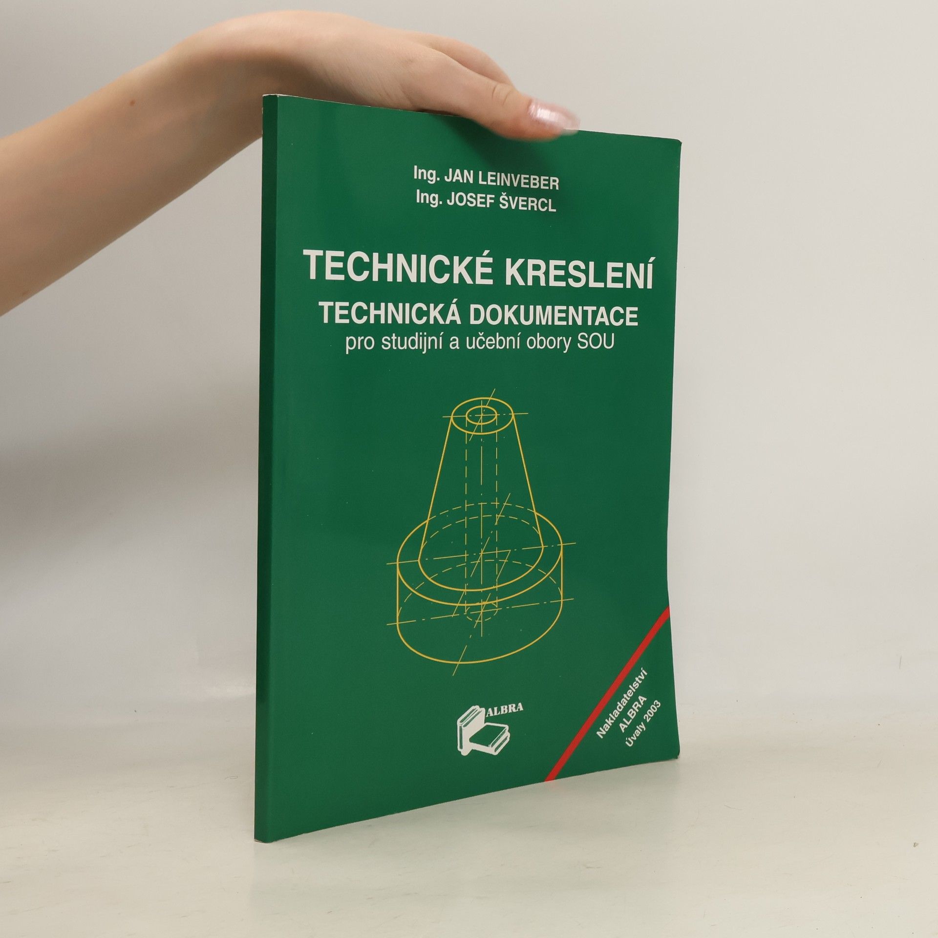 Jan Leinveber Technické kreslení. Technická dokumentace pro studijní a učební obory SOU