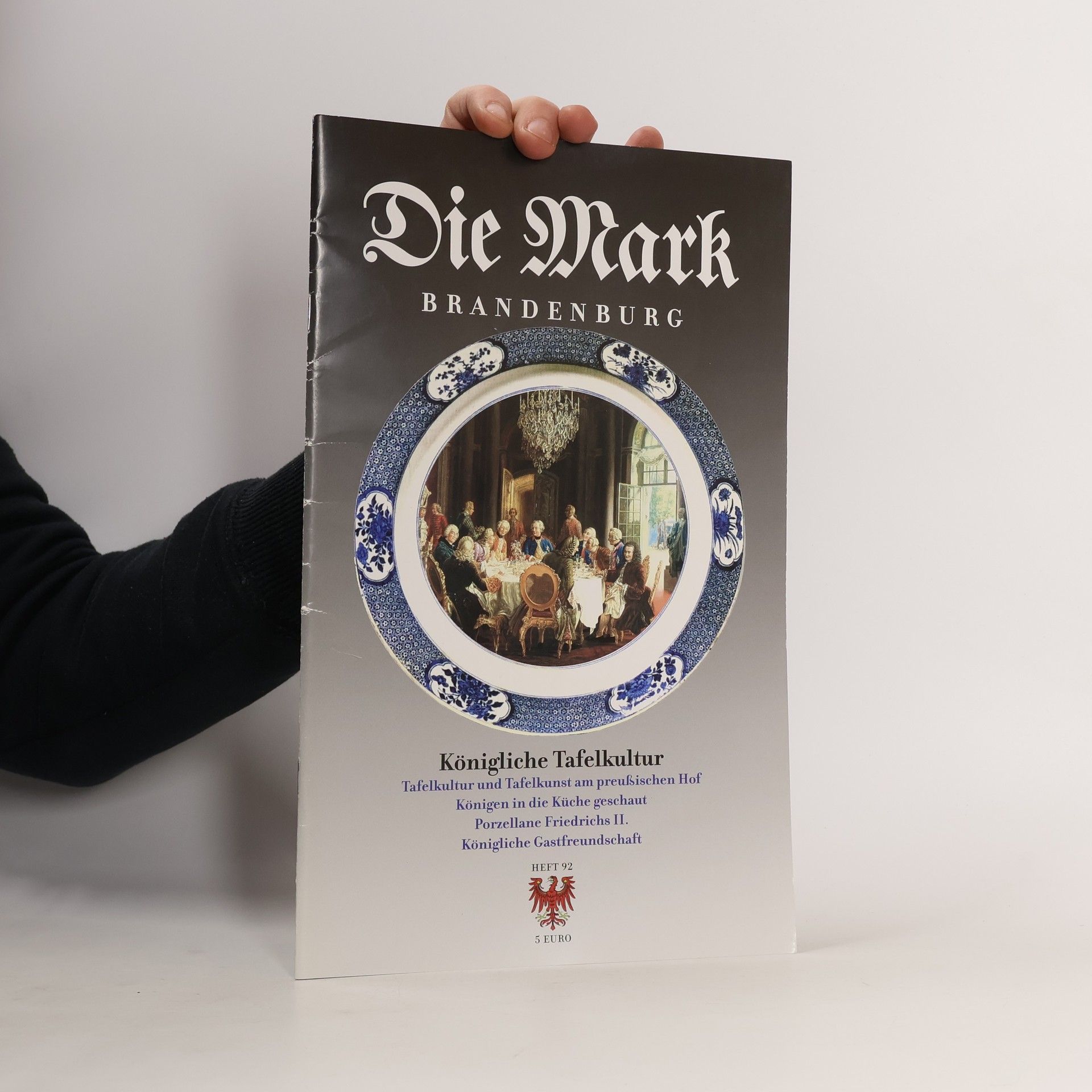 Bernd Maether Die Mark Brandenburg - 92: Königliche Tafelkultur