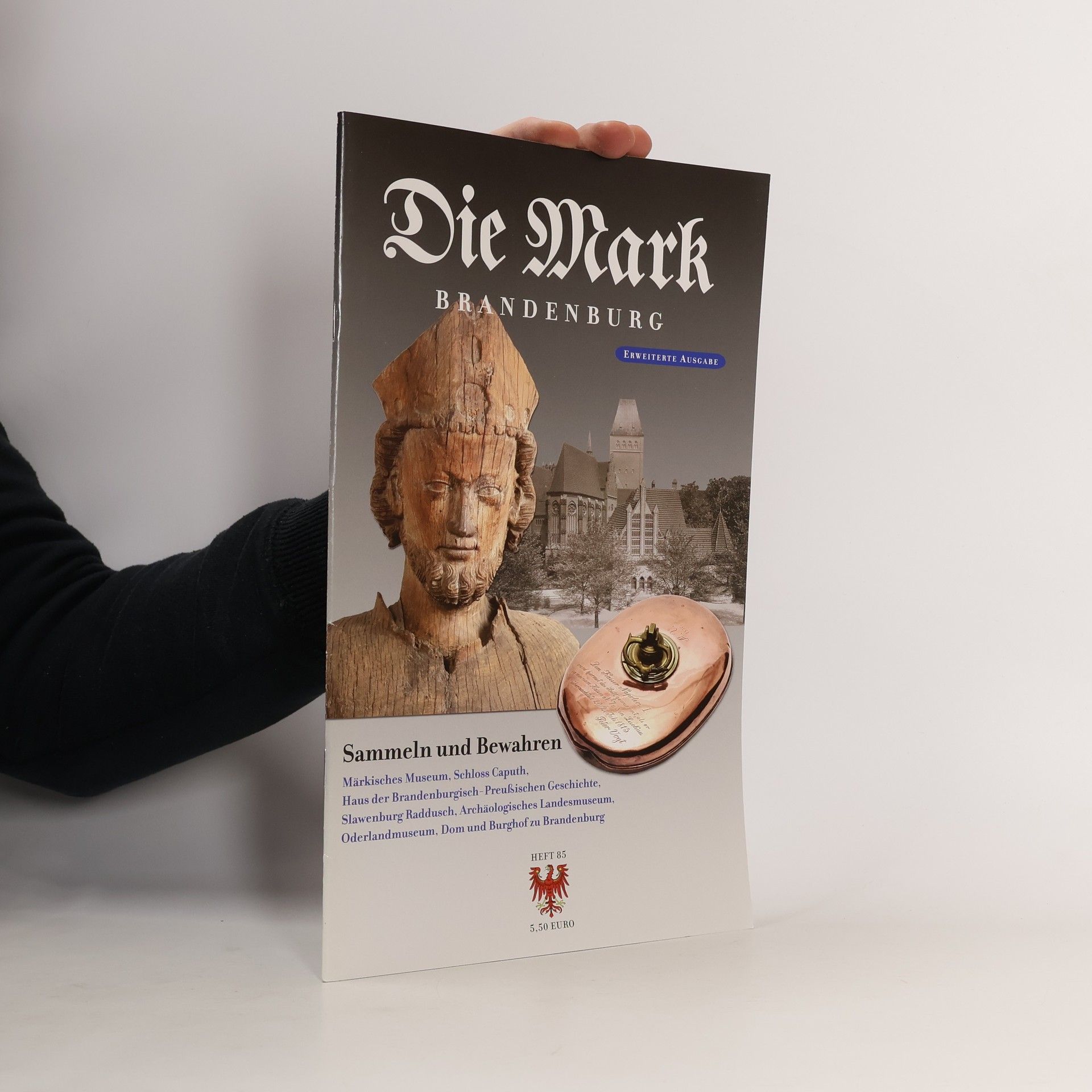 Autorenkollektiv Die Mark Brandenburg - 85: Sammeln und Bewahren