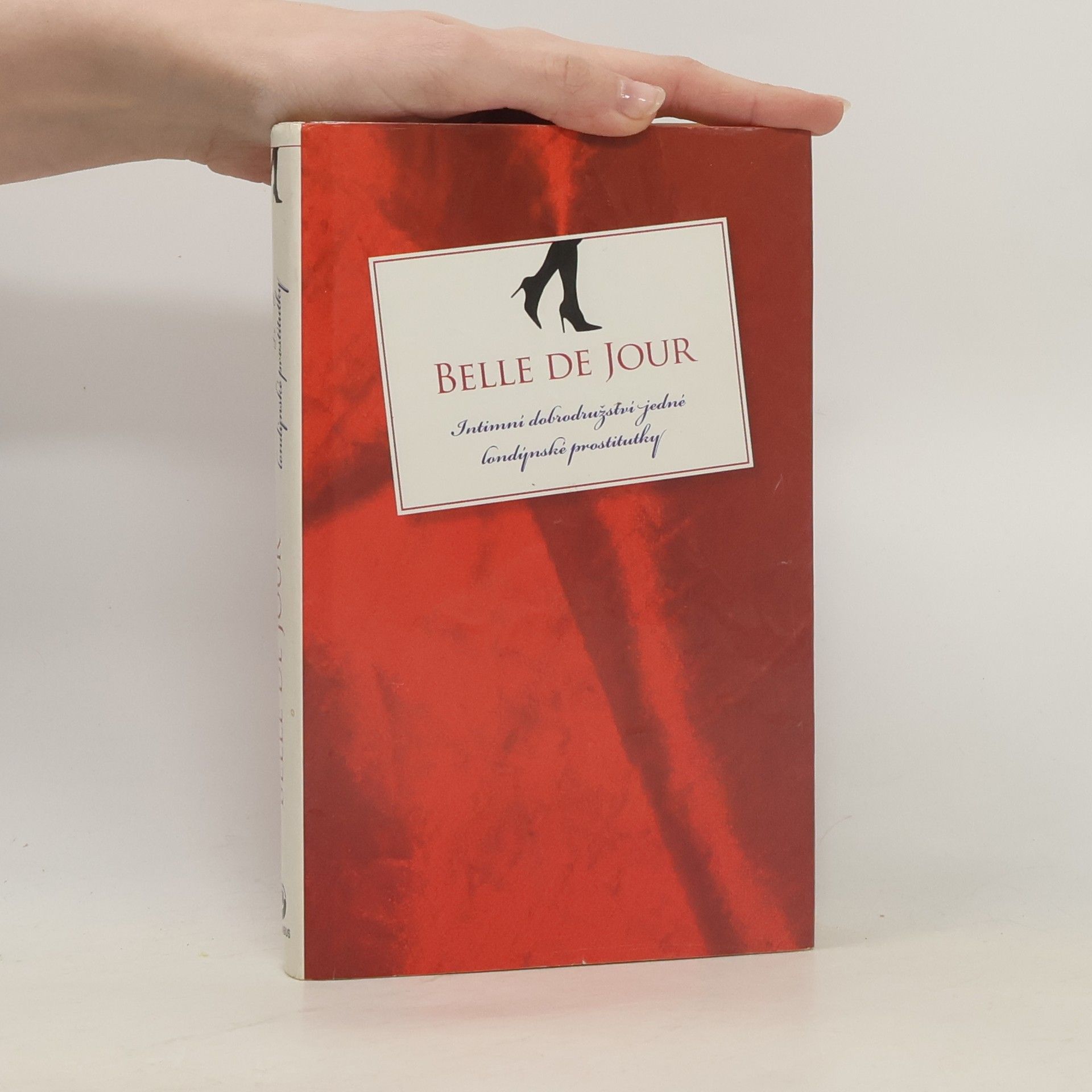 Belle De Jour Intimní dobrodružství jedné londýnské prostitutky