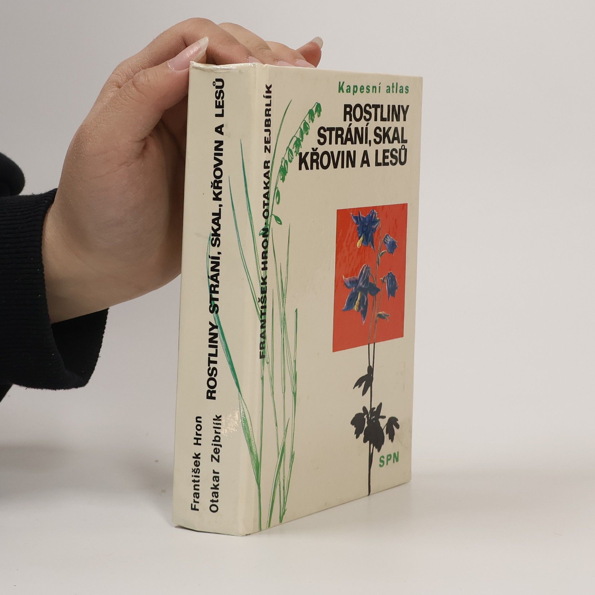 František Hron Rostliny strání, skal, křovin a lesů. Kapesní atlas