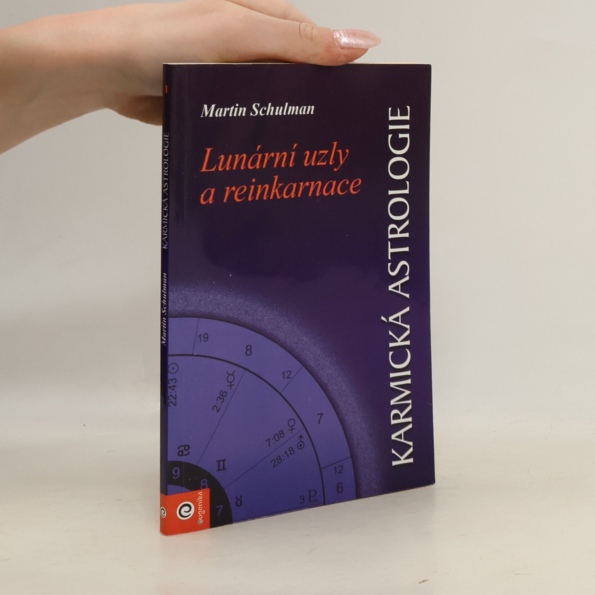 Martin Schulman Karmická astrologie. Lunární uzly a reinkarnace