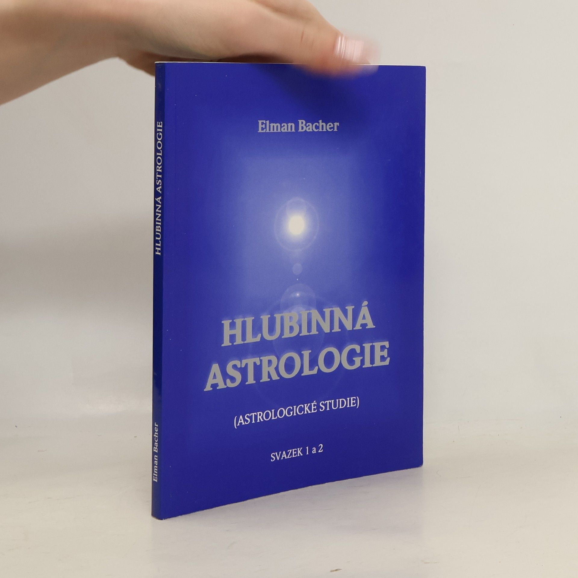 Elman Bacher Hlubinná astrologie : (astrologické studie, svazek 1 a 2)