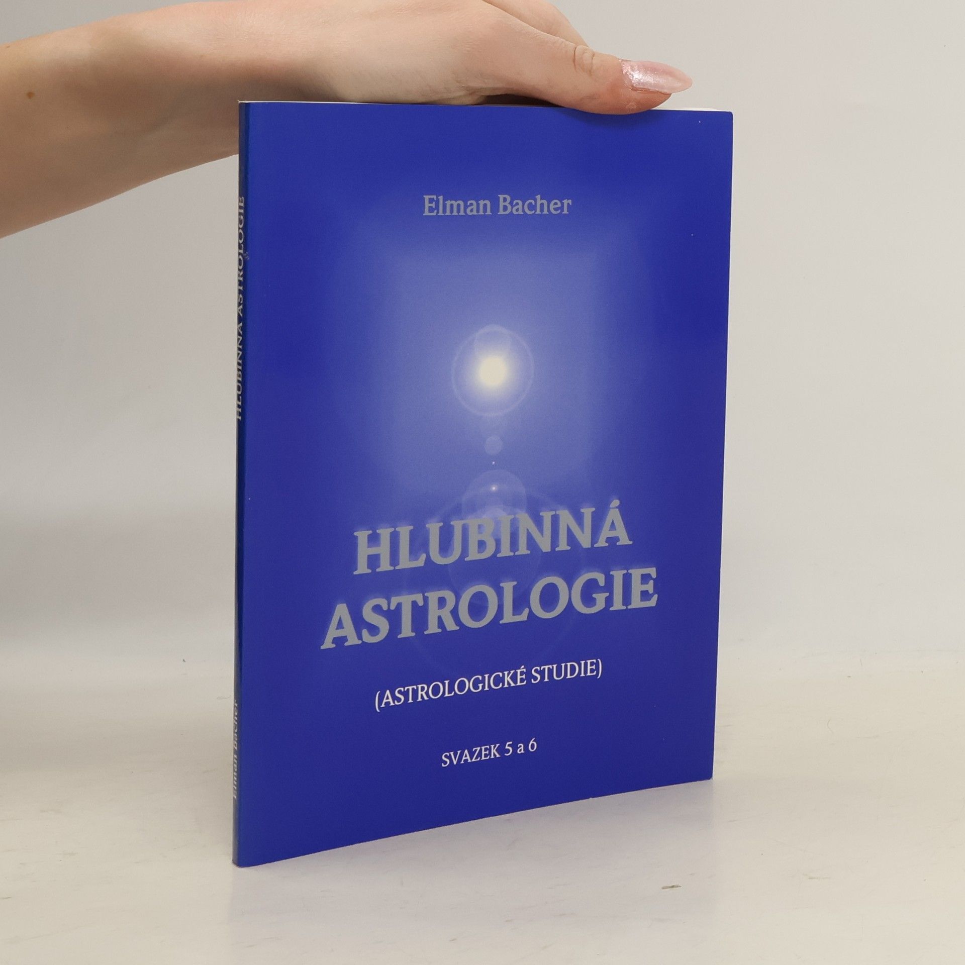 Elman Bacher Hlubinná astrologie. Svazek 5-6