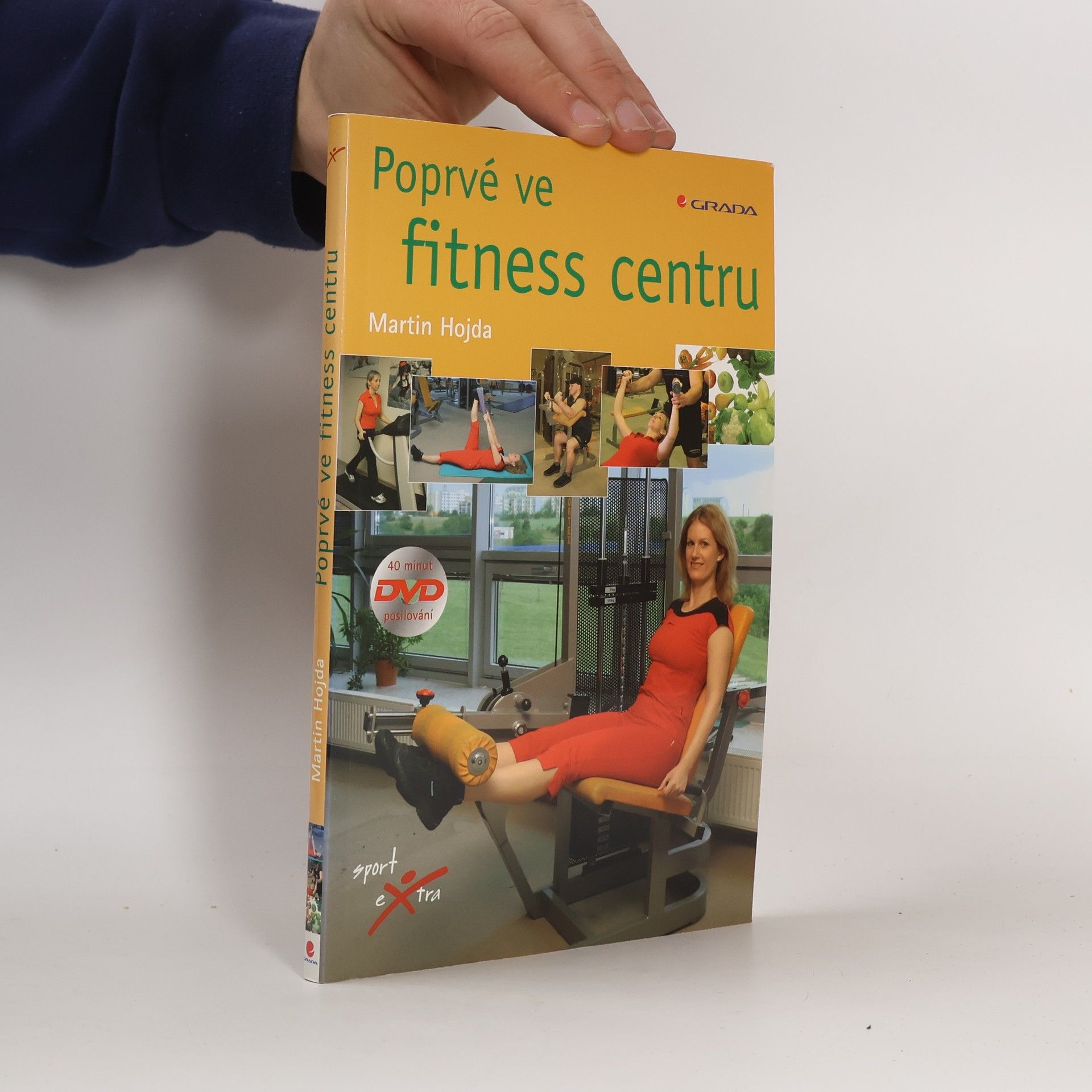 Martin Hojda Poprvé ve fitness centru