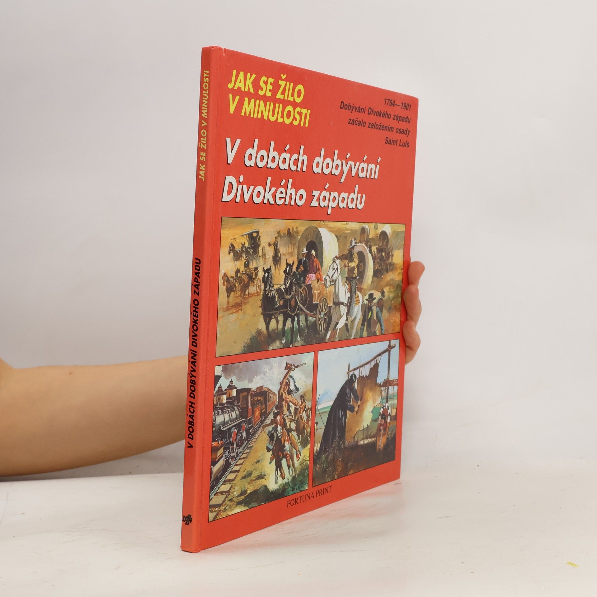 Jean-Louis Rieupeyrout V dobách dobývání Divokého západu. Jak se žilo v minulosti