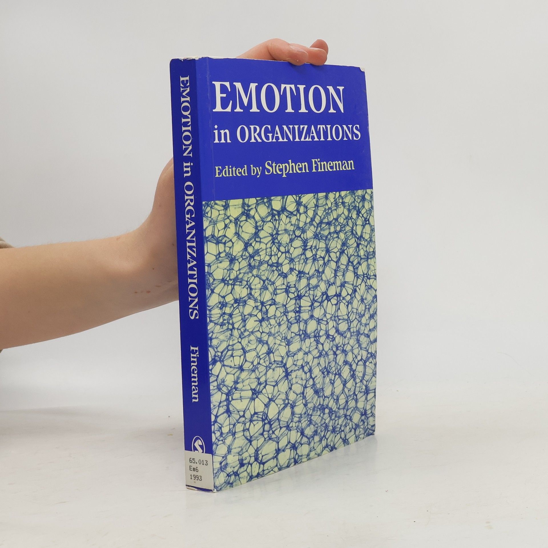 Stephen Fineman Emotion in Organizations