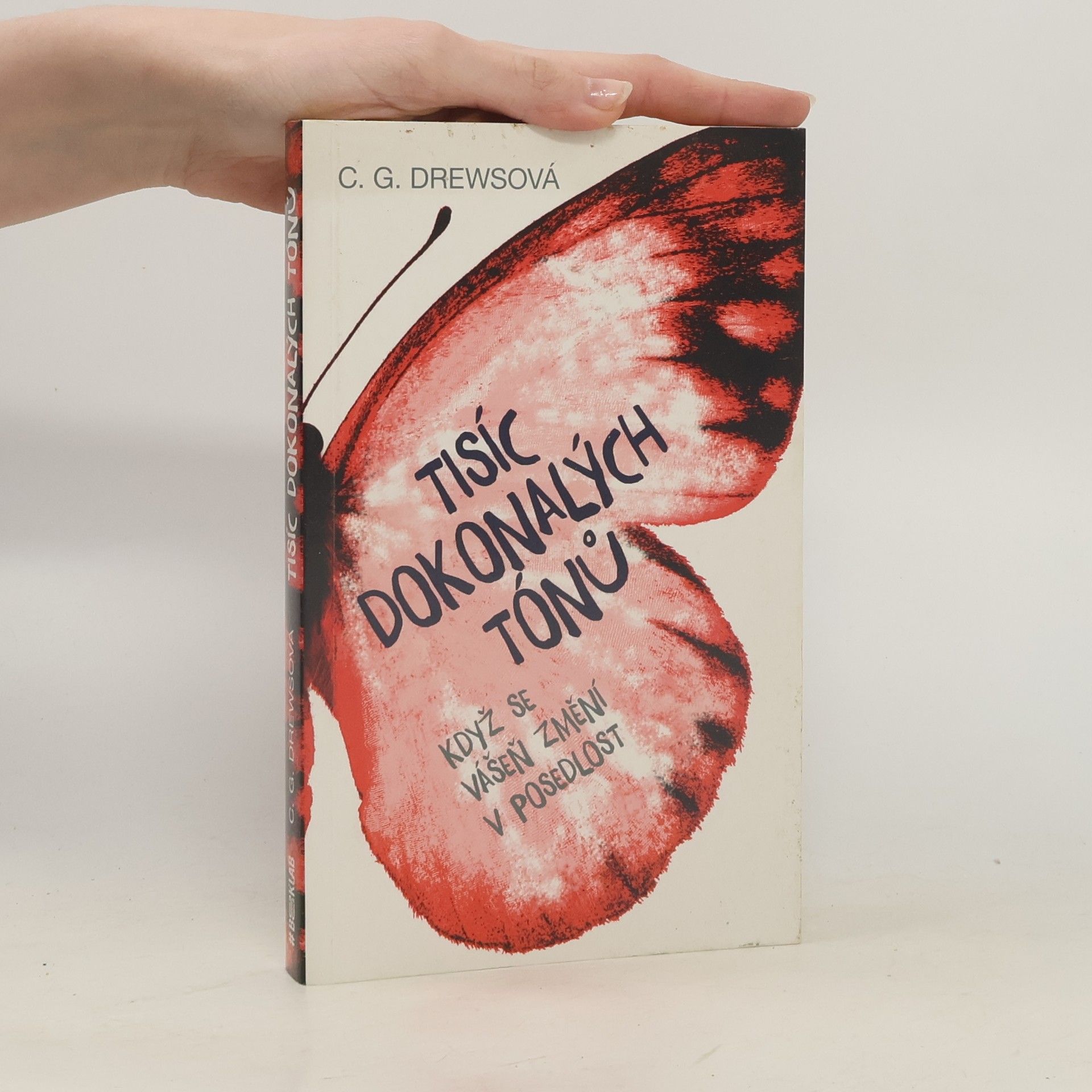 C. G. Drews Tisíc dokonalých tónů - Když se vášeň změní v posedlost