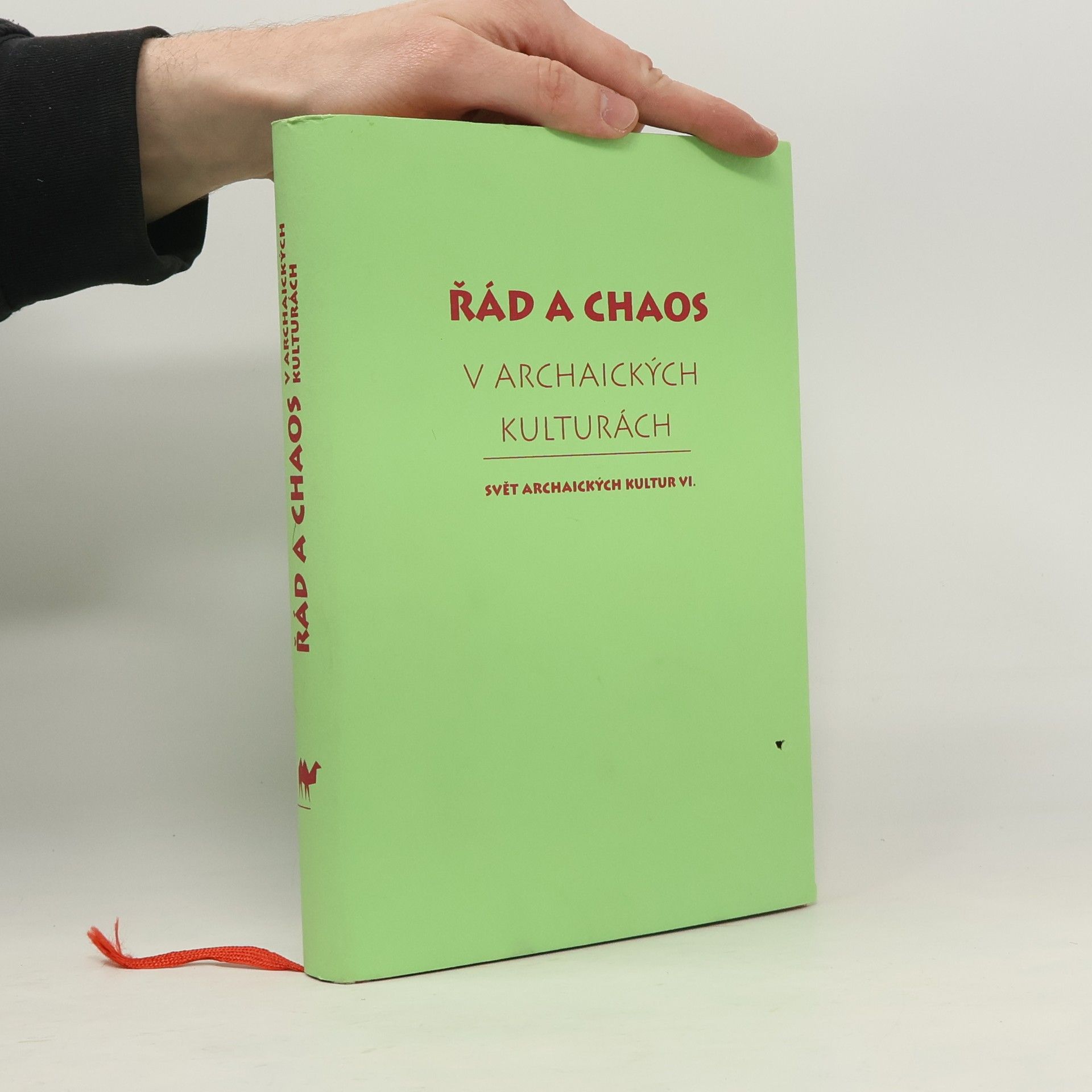 Tomáš Vítek Řád a chaos v archaických kulturách