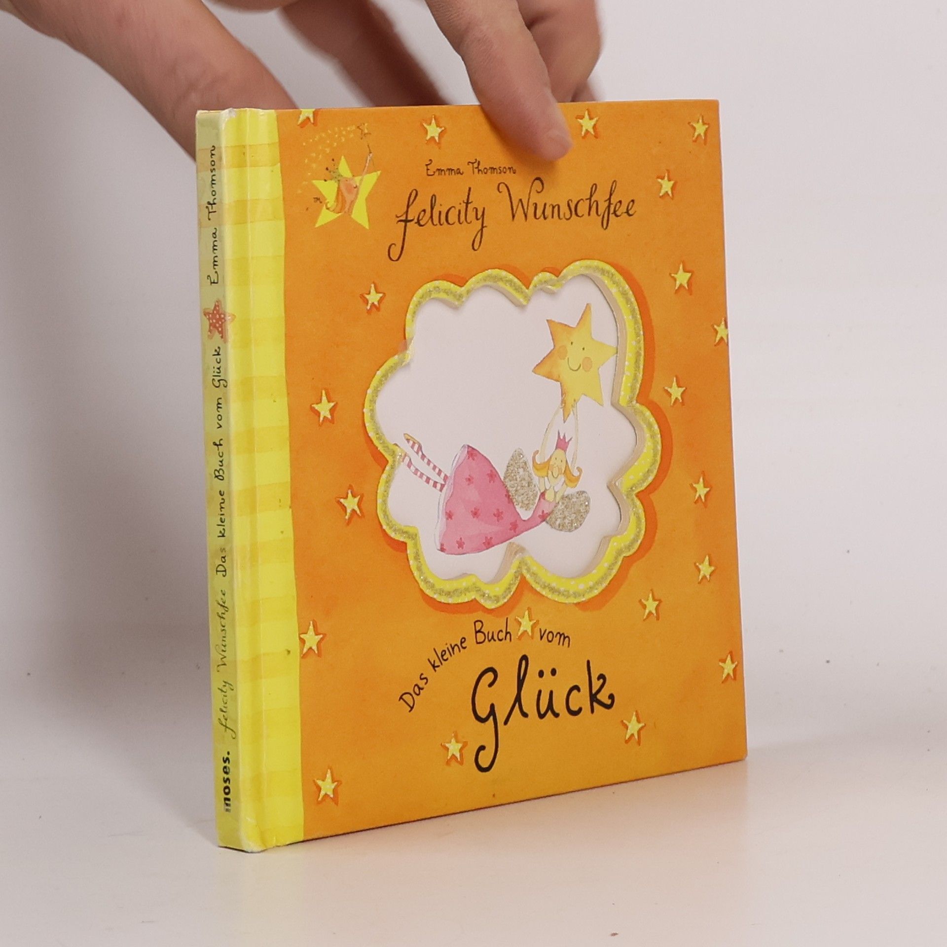 Emma Thomson Das kleine Buch vom Glück. Felicity Wunschfee.