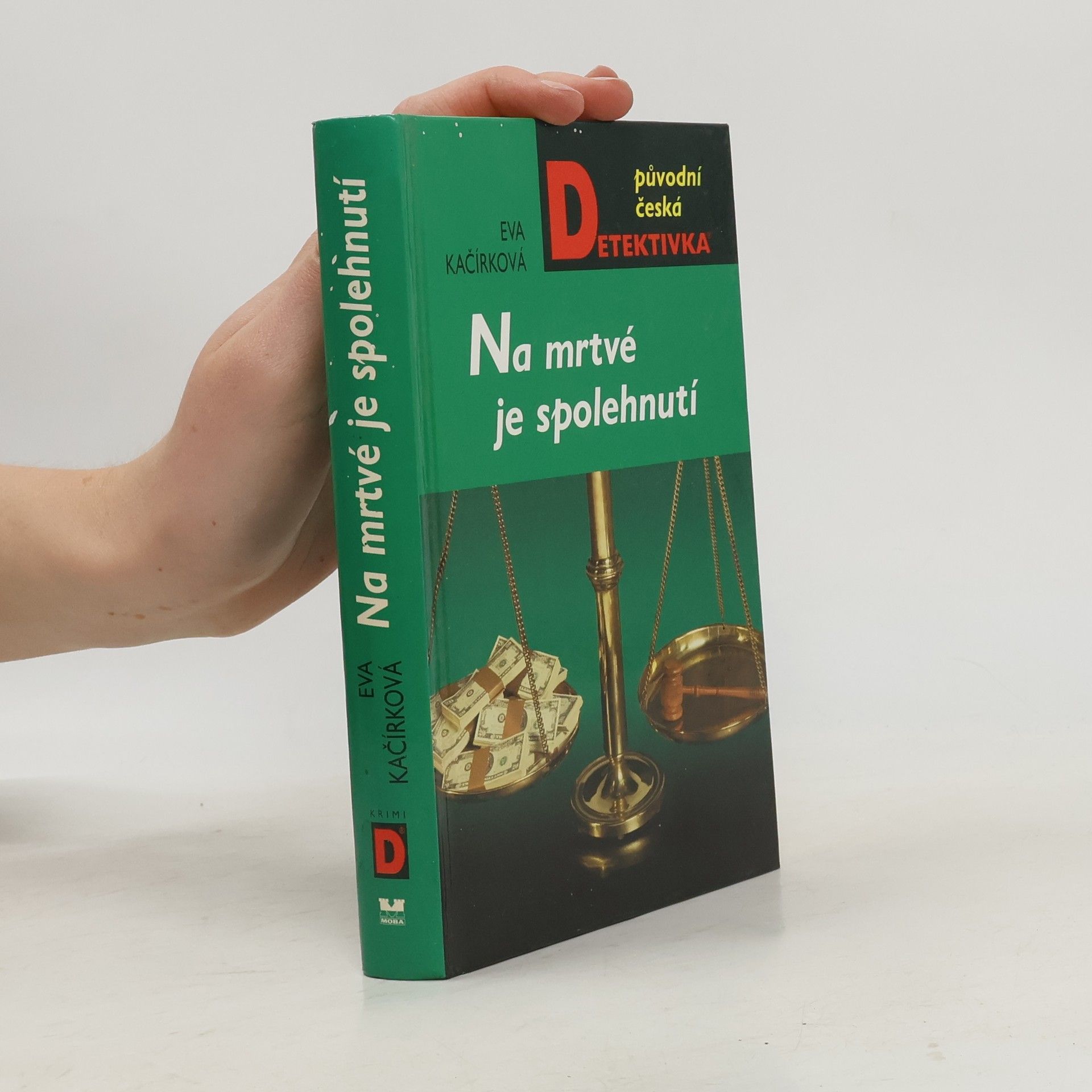 Kačírková Eva Na mrtvé je spolehnutí