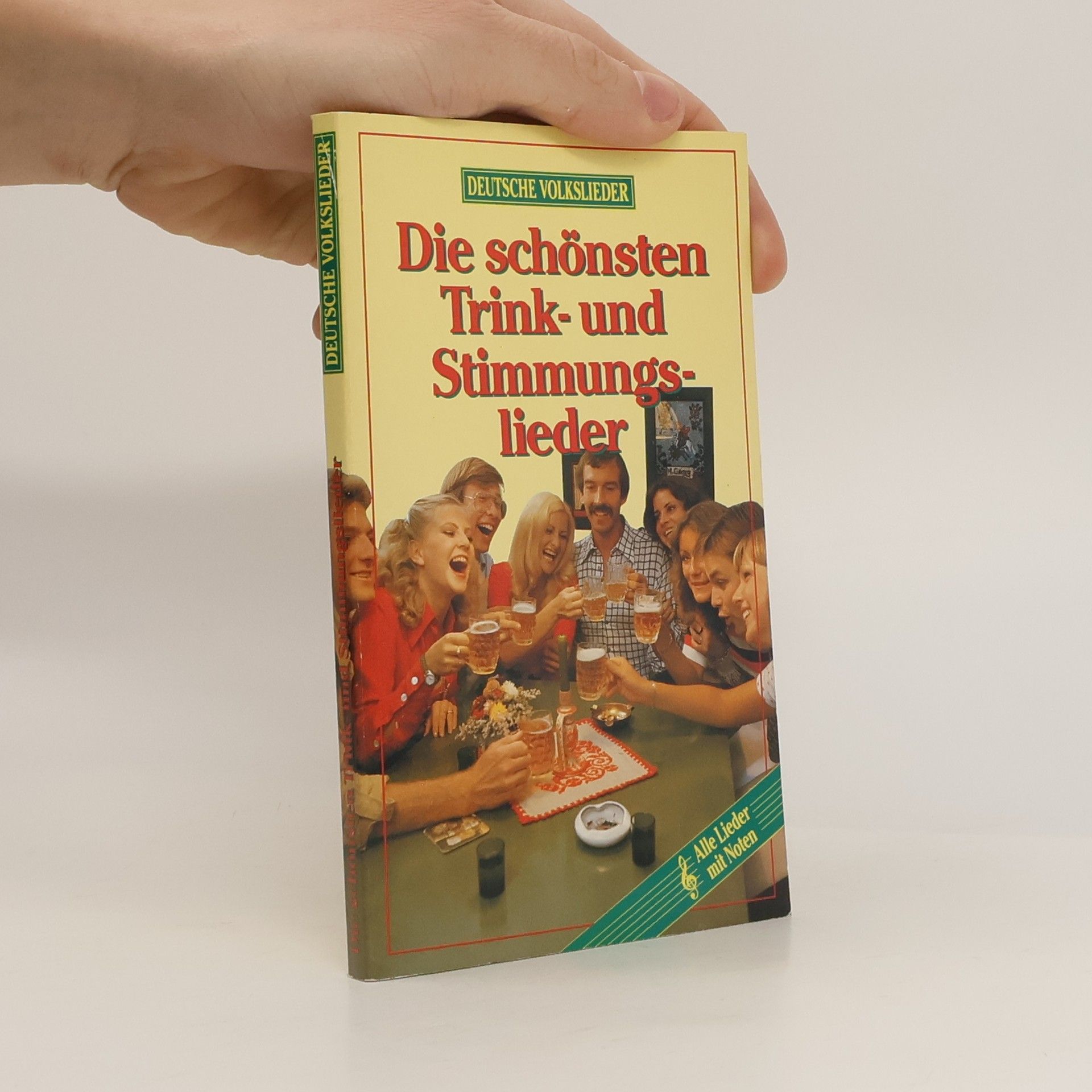 Kolektiv autorů Die schönsten Trink- und Stimmungslieder