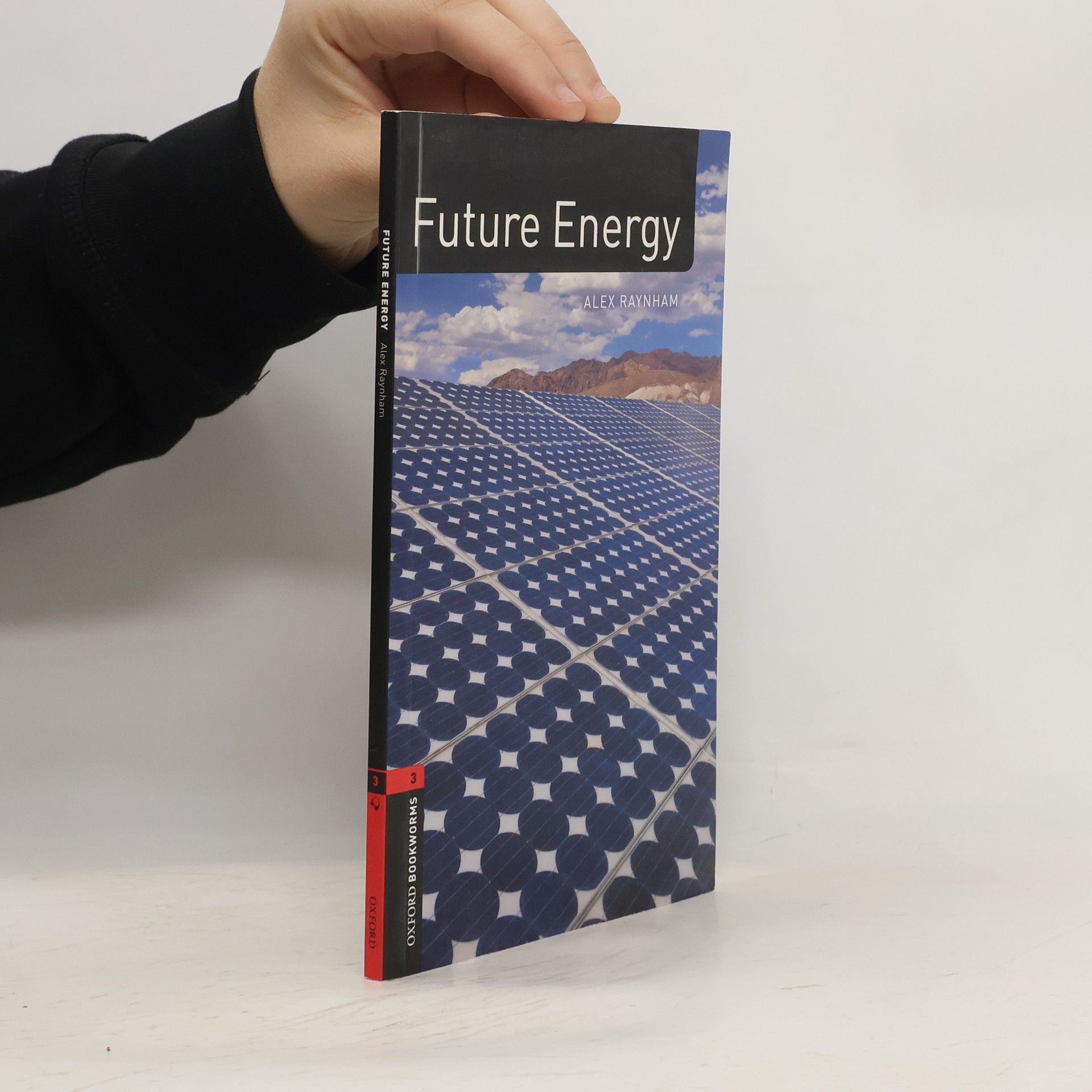 Alex Raynham Oxford Bookworms Library Factfiles - 3: Future Energy