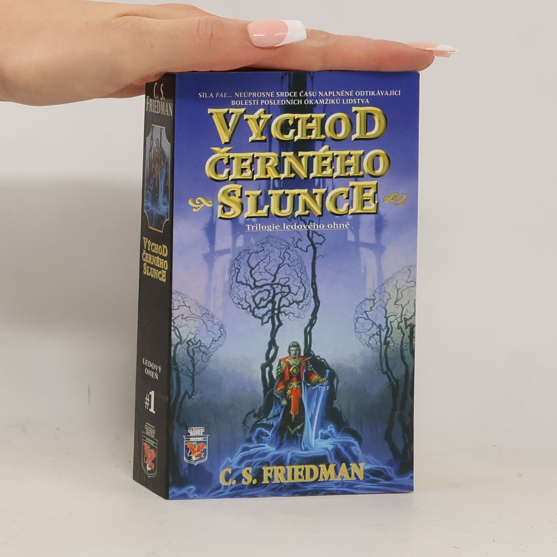 C. S. Friedman Ledový oheň. Kniha první, Východ černého slunce