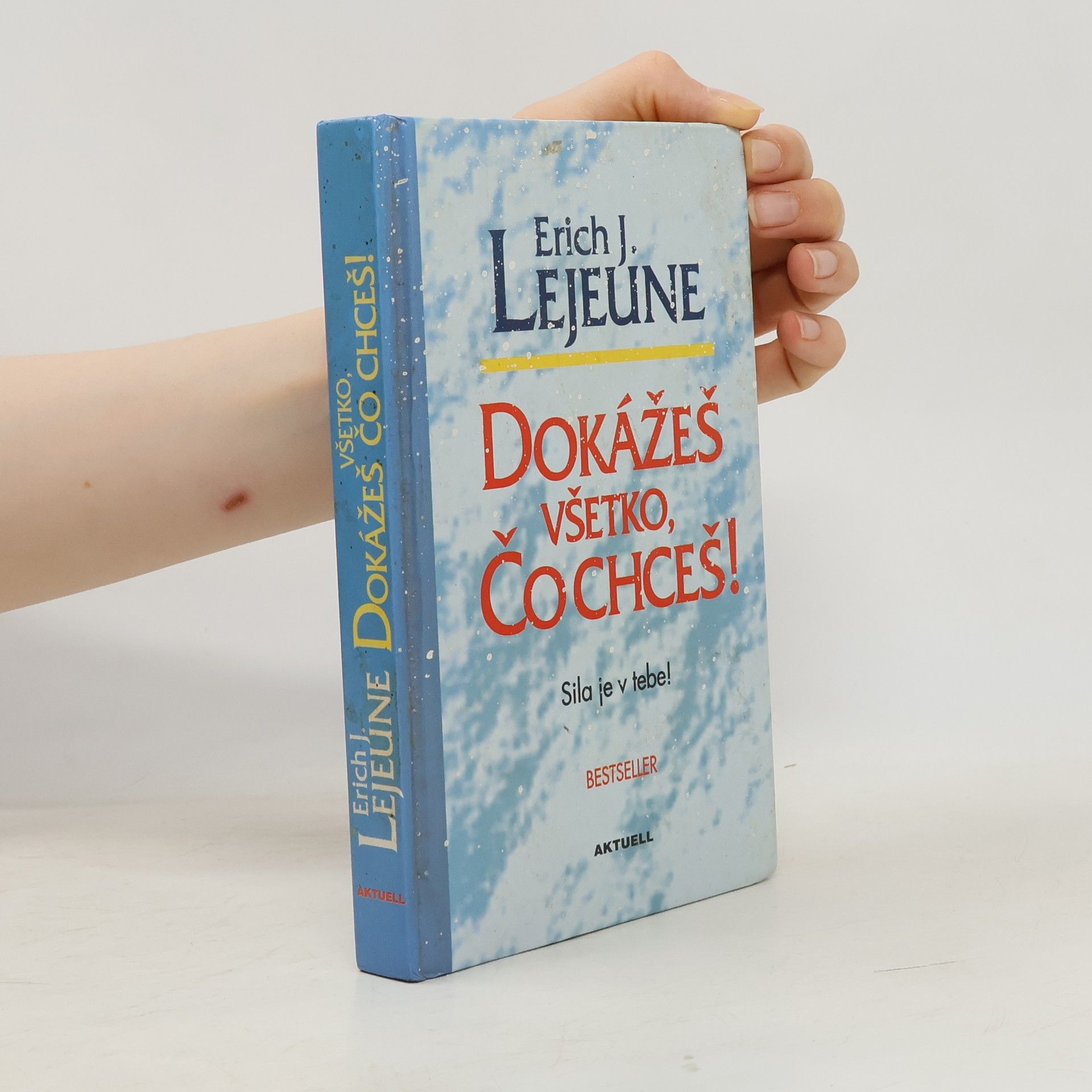 Dokážeš všetko, čo chceš! Sila je v tebe!