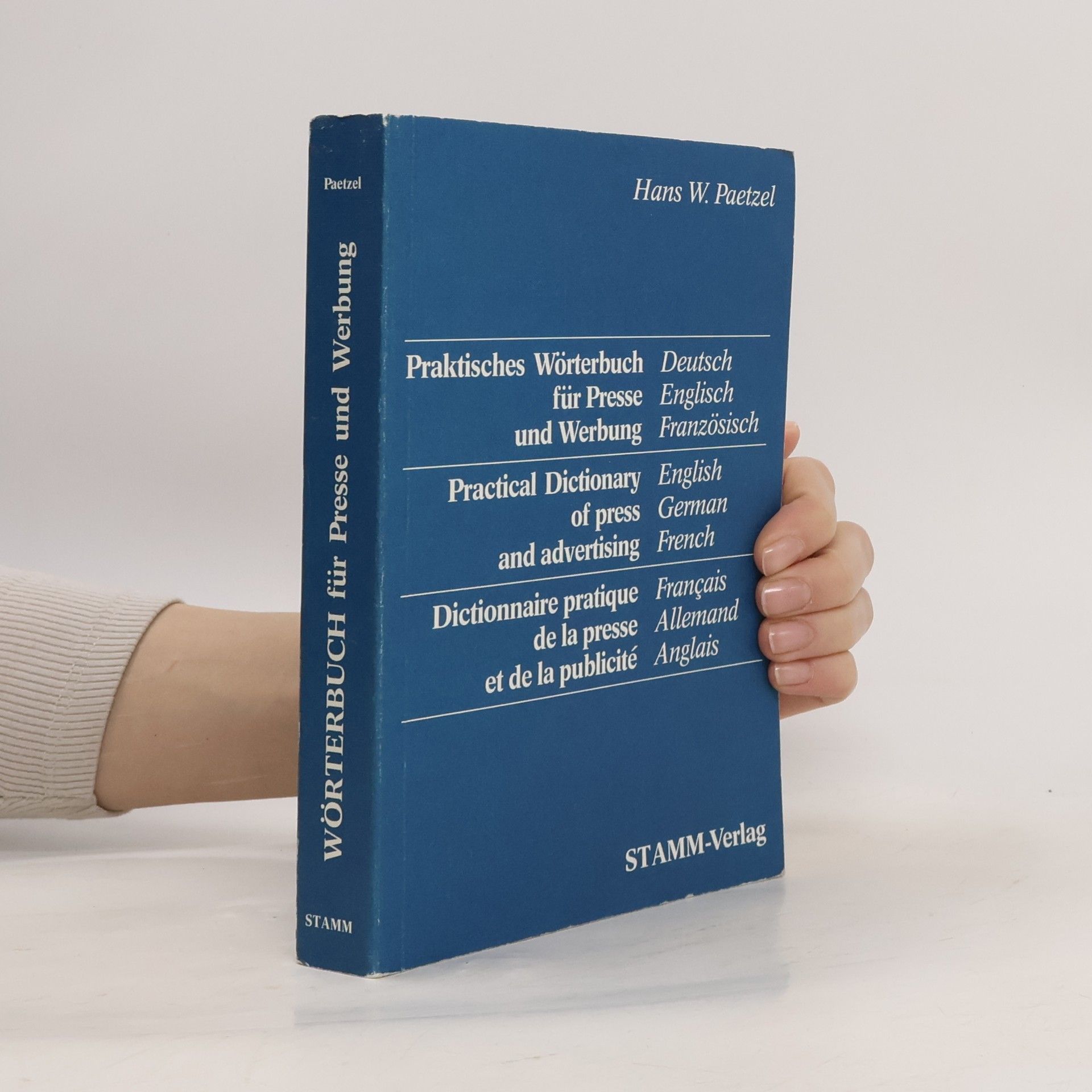 Hans W Paetzel Praktisches Wörterbuch für Presse und Werbung. Deutsch, Englisch, Französisch