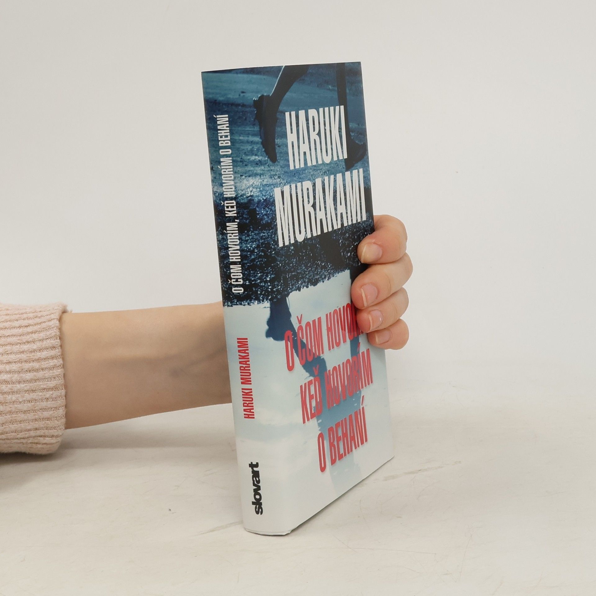 Haruki Murakami O čom hovorím, keď hovorím o behaní
