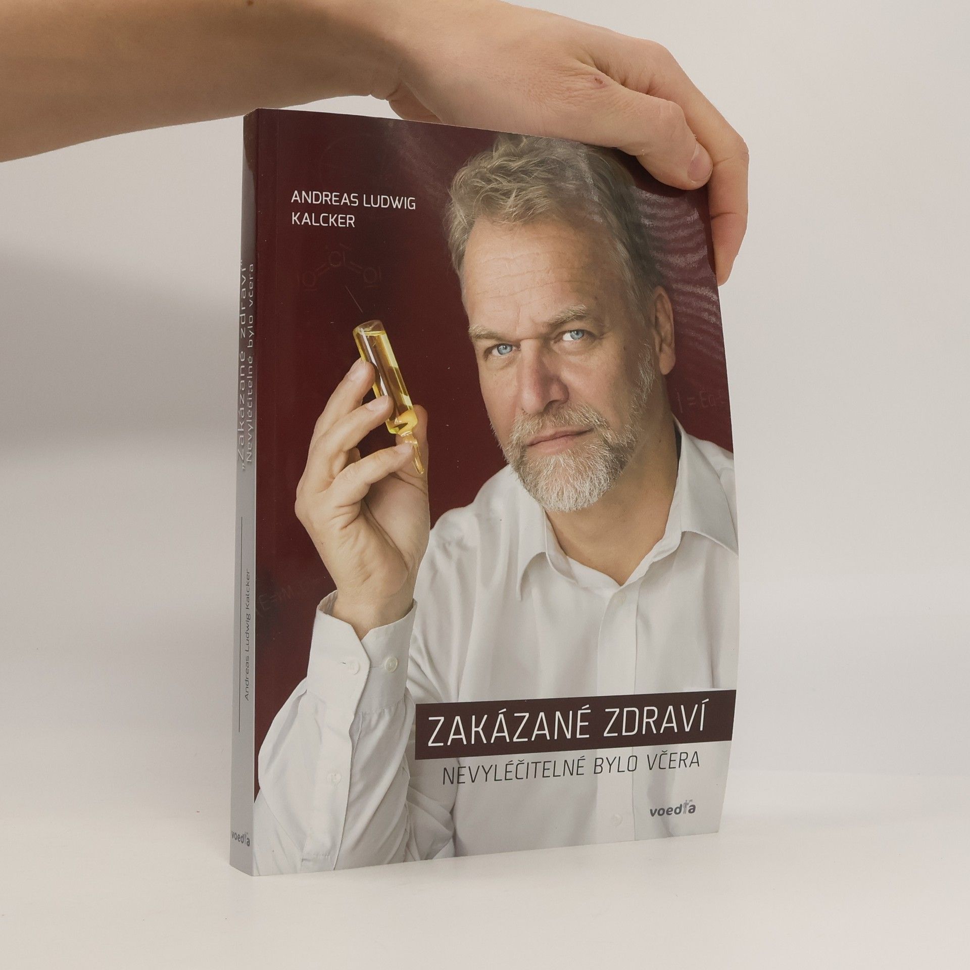 Andreas Ludwig Kalcker Zakázané zdraví : nevyléčitelné bylo včera