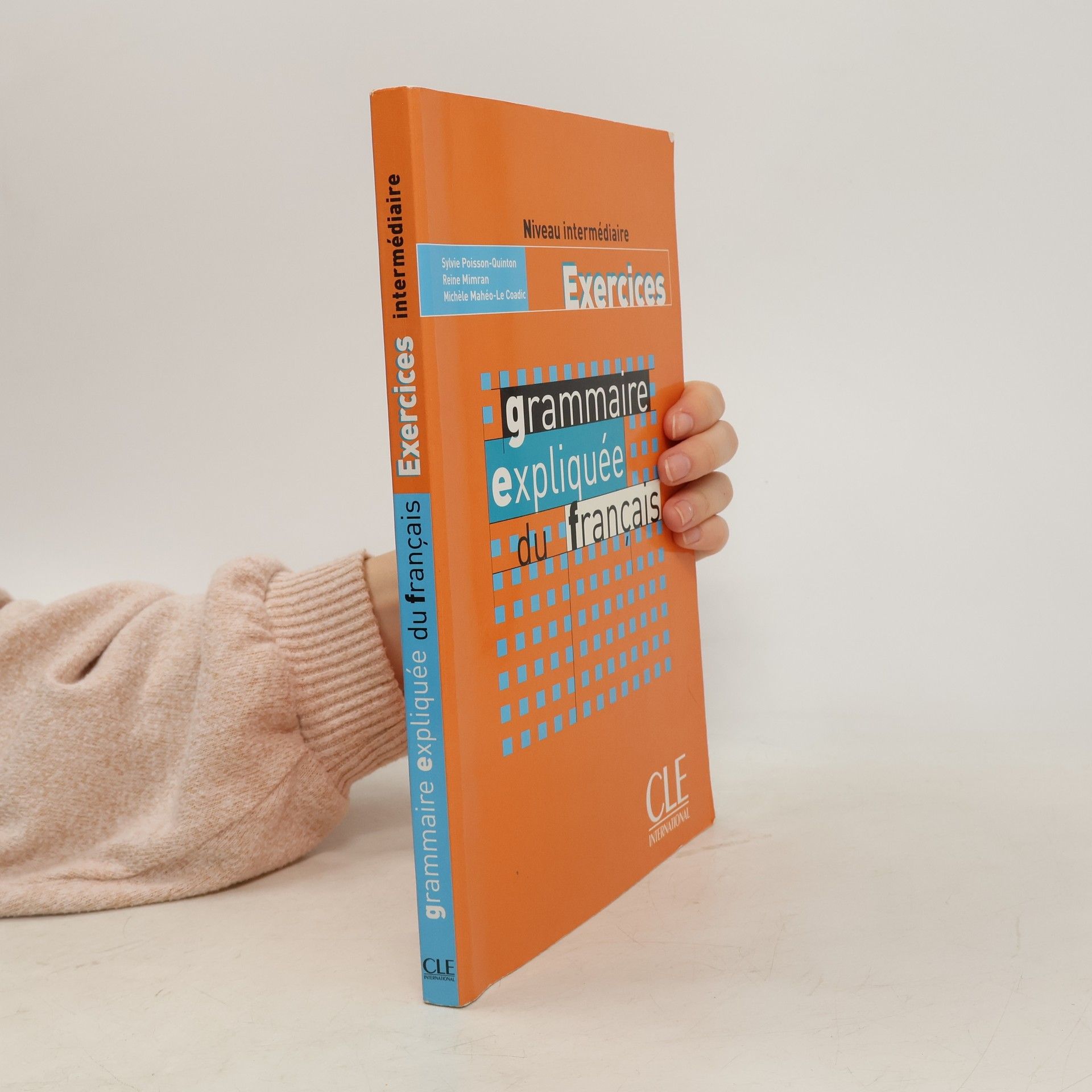 Sylvie Poisson-Quinton Grammaire expliquée du français. Exercices niveau intermédiaire